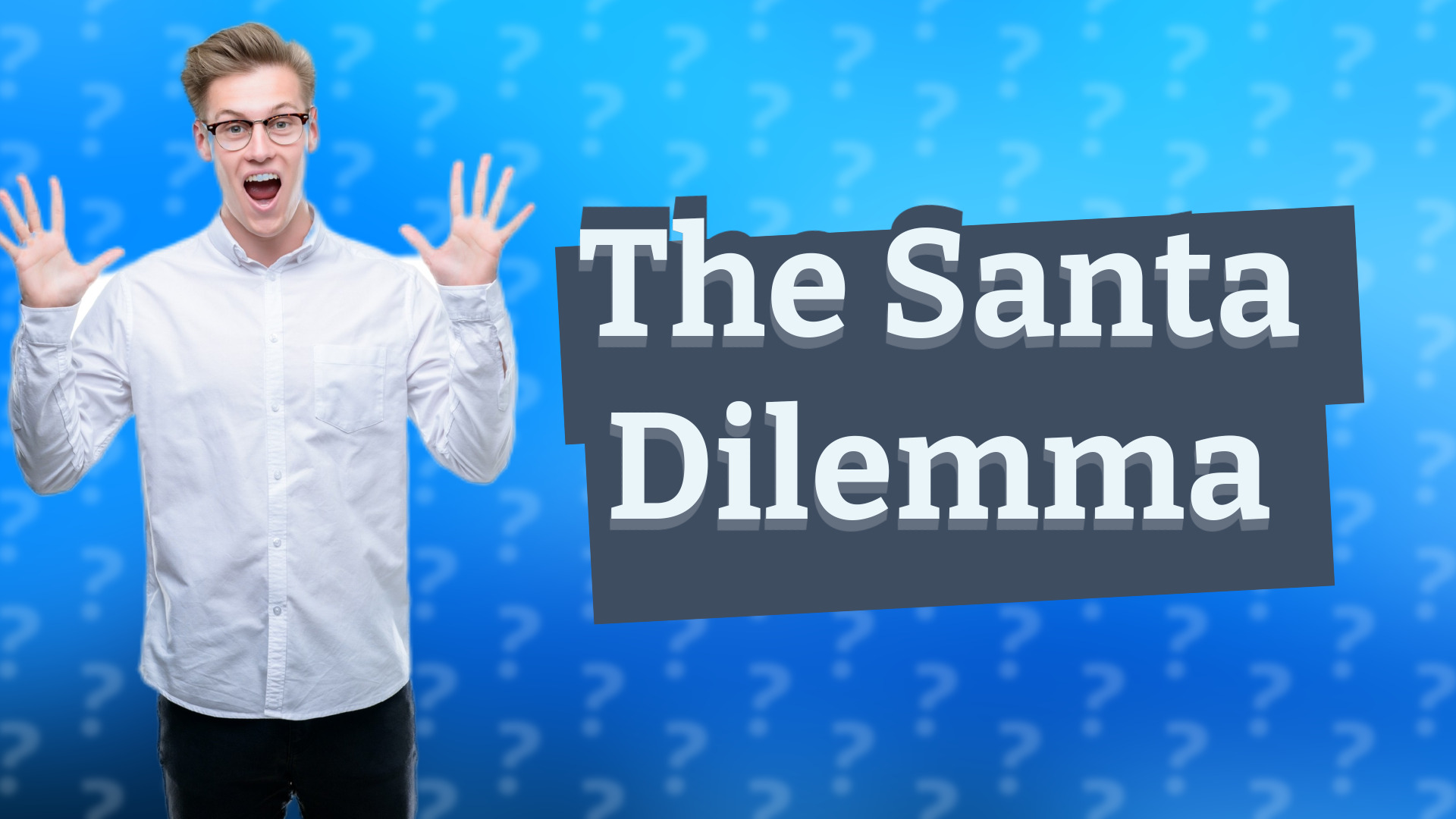The Santa Dilemma