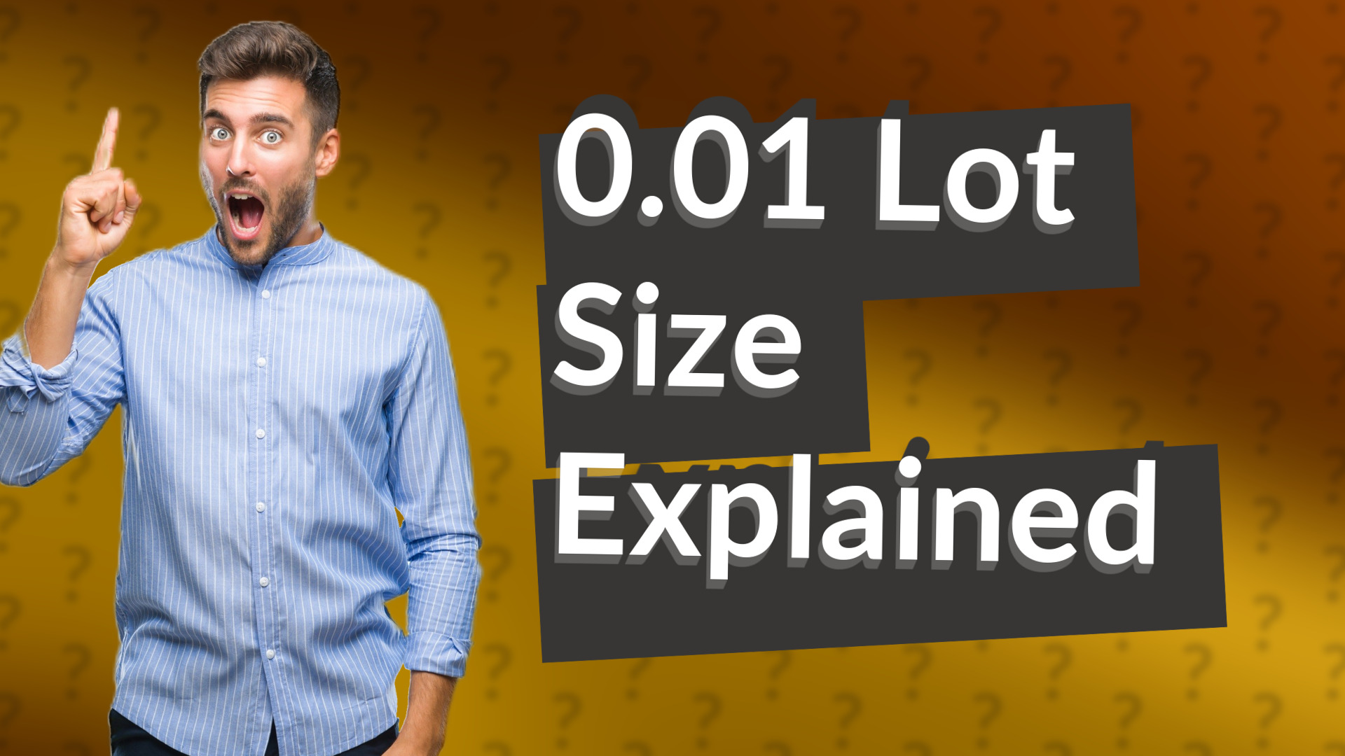 0.01 Lot Size Explained
