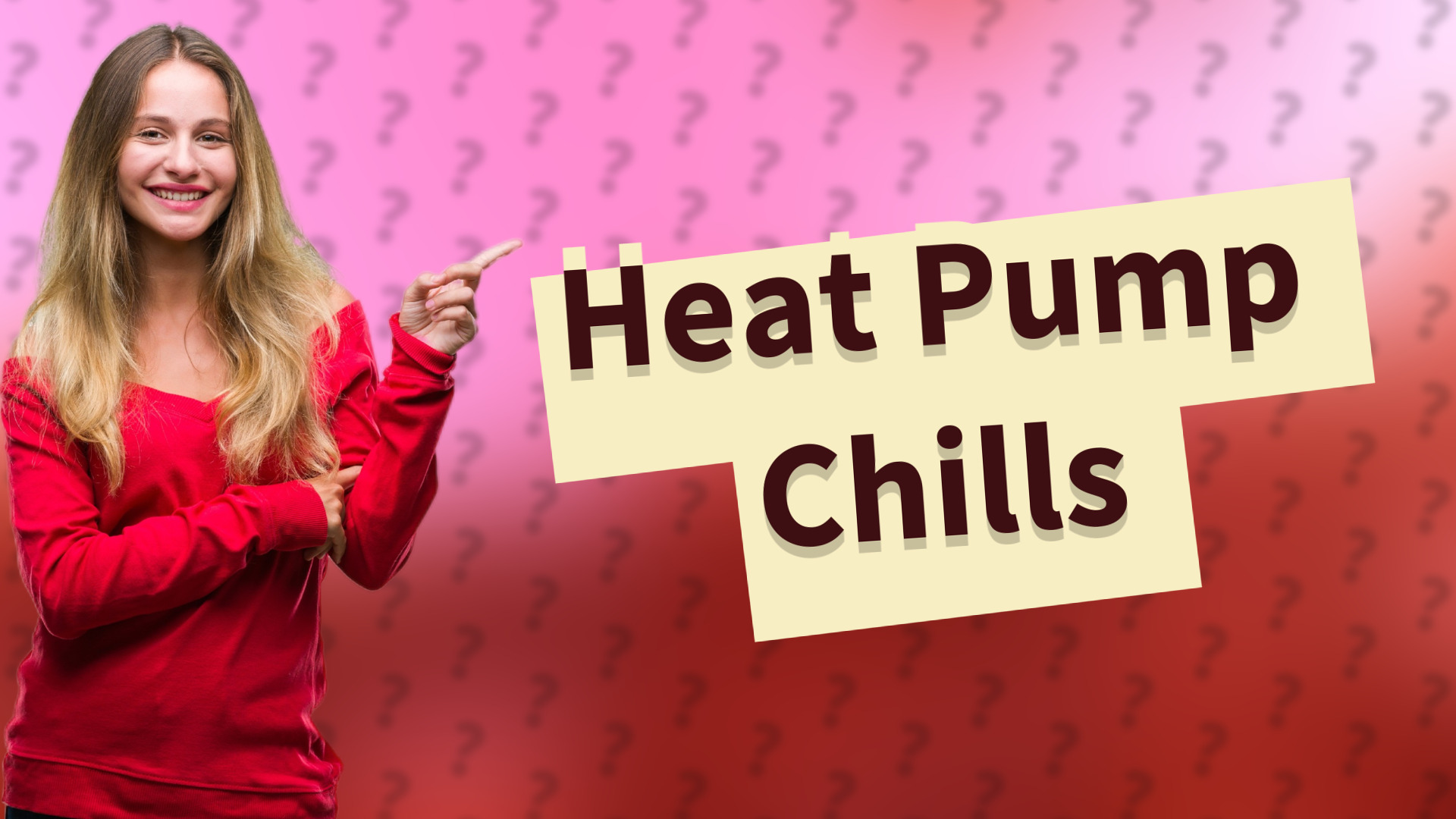 Heat Pump Chills