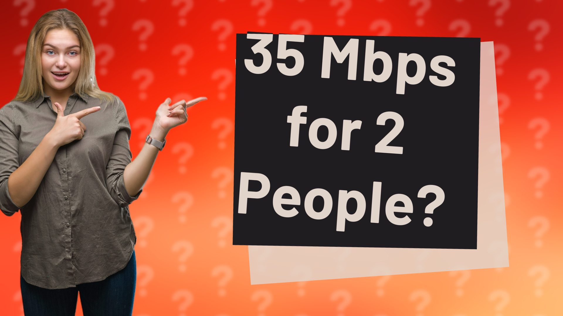 35 Mbps for 2 People?