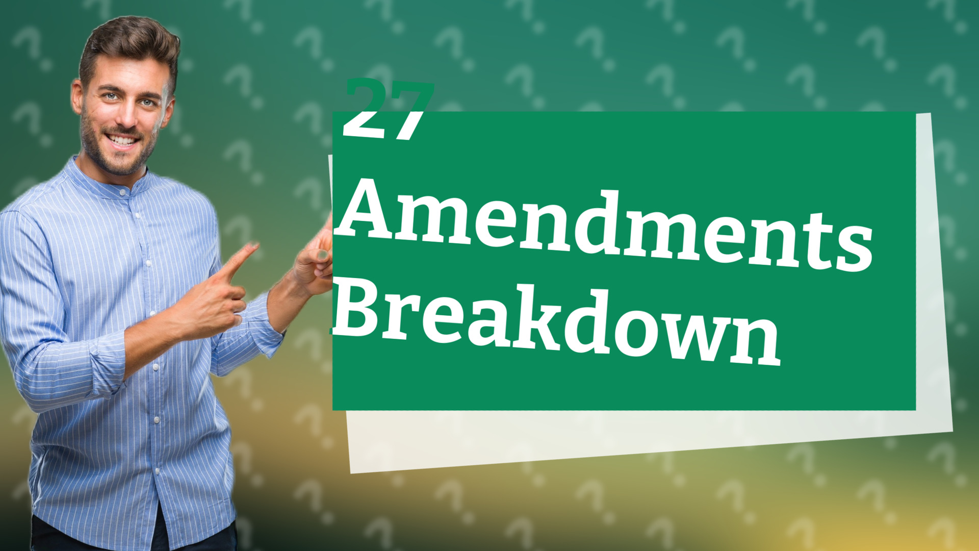 27 Amendments Breakdown