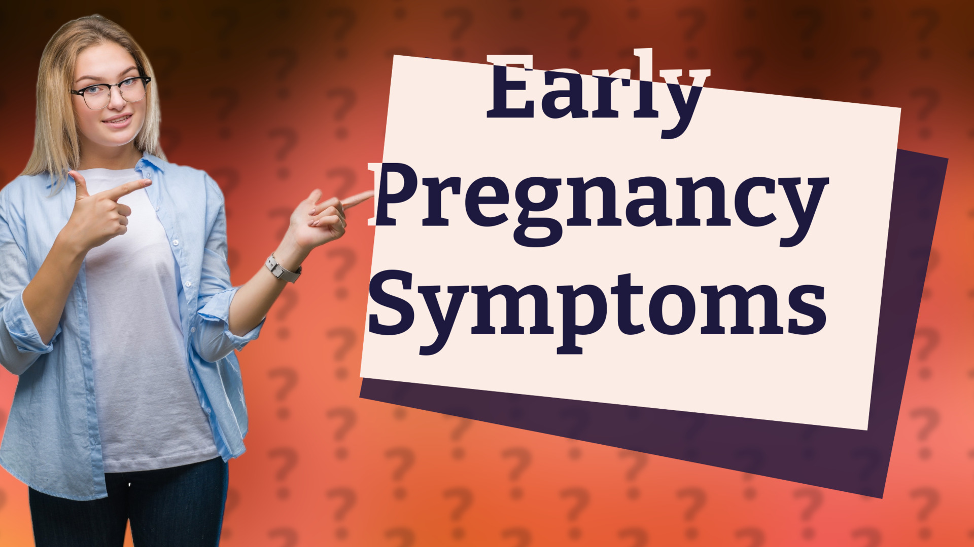 Early Pregnancy Symptoms