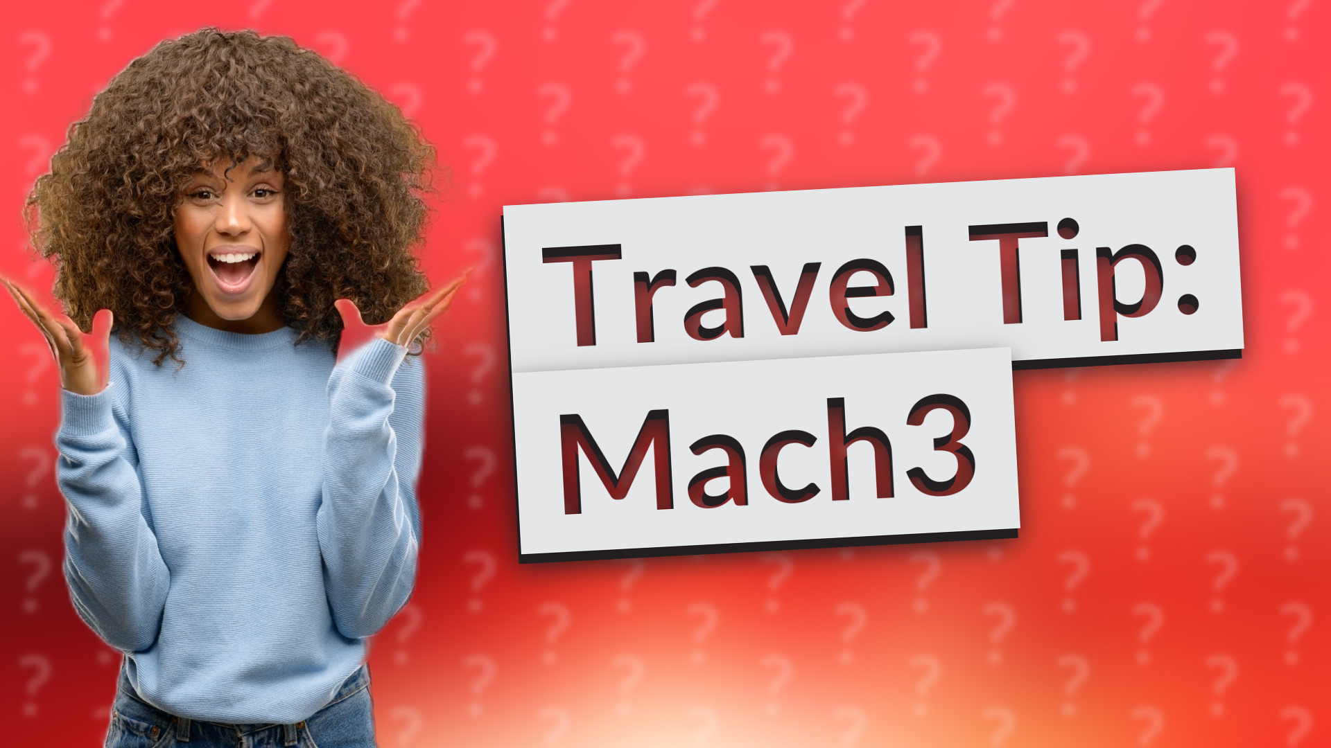 Travel Tip: Mach3