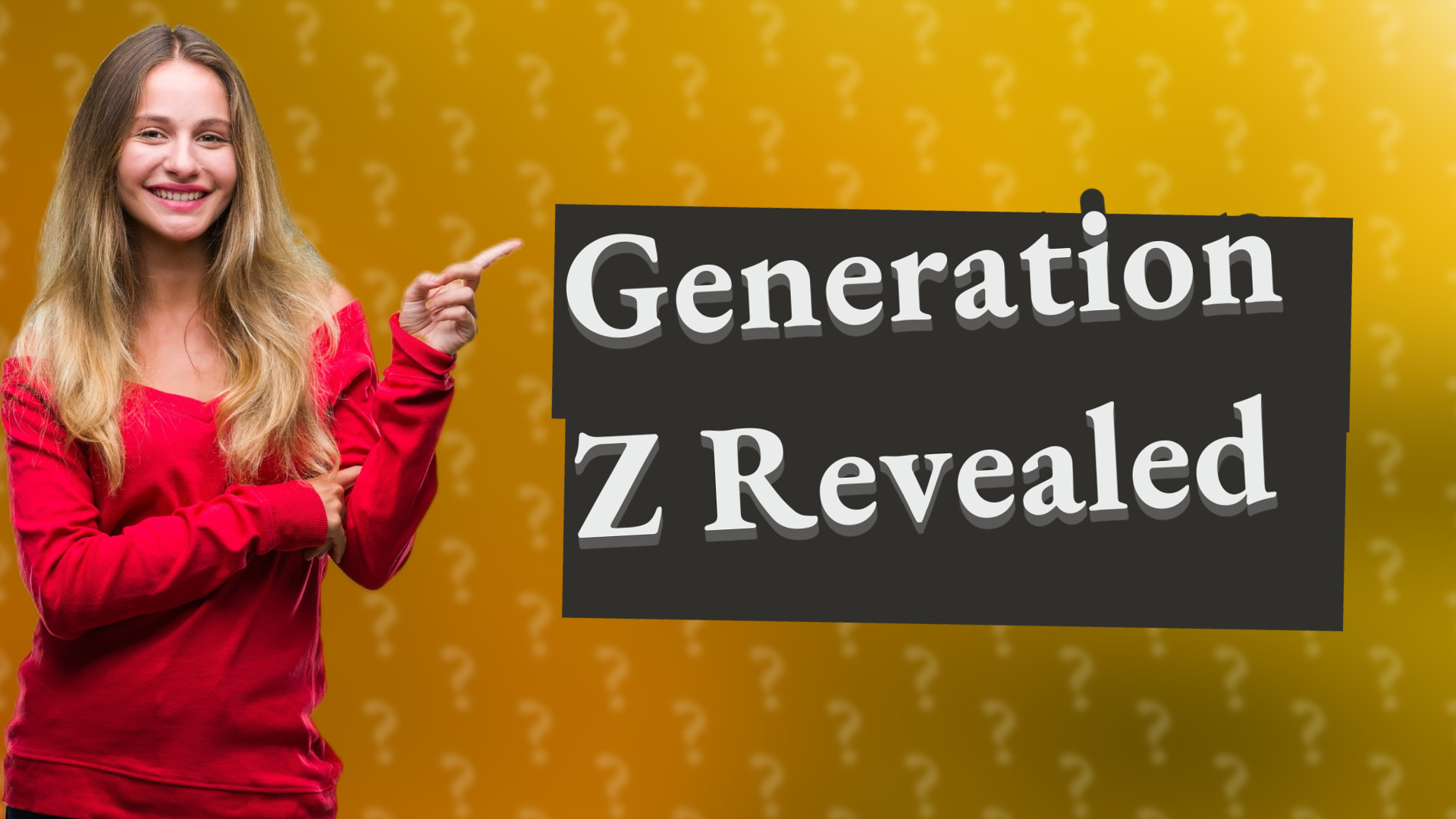 Generation Z Revealed