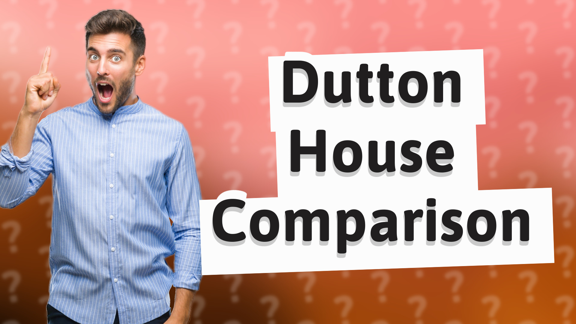 Dutton House Comparison