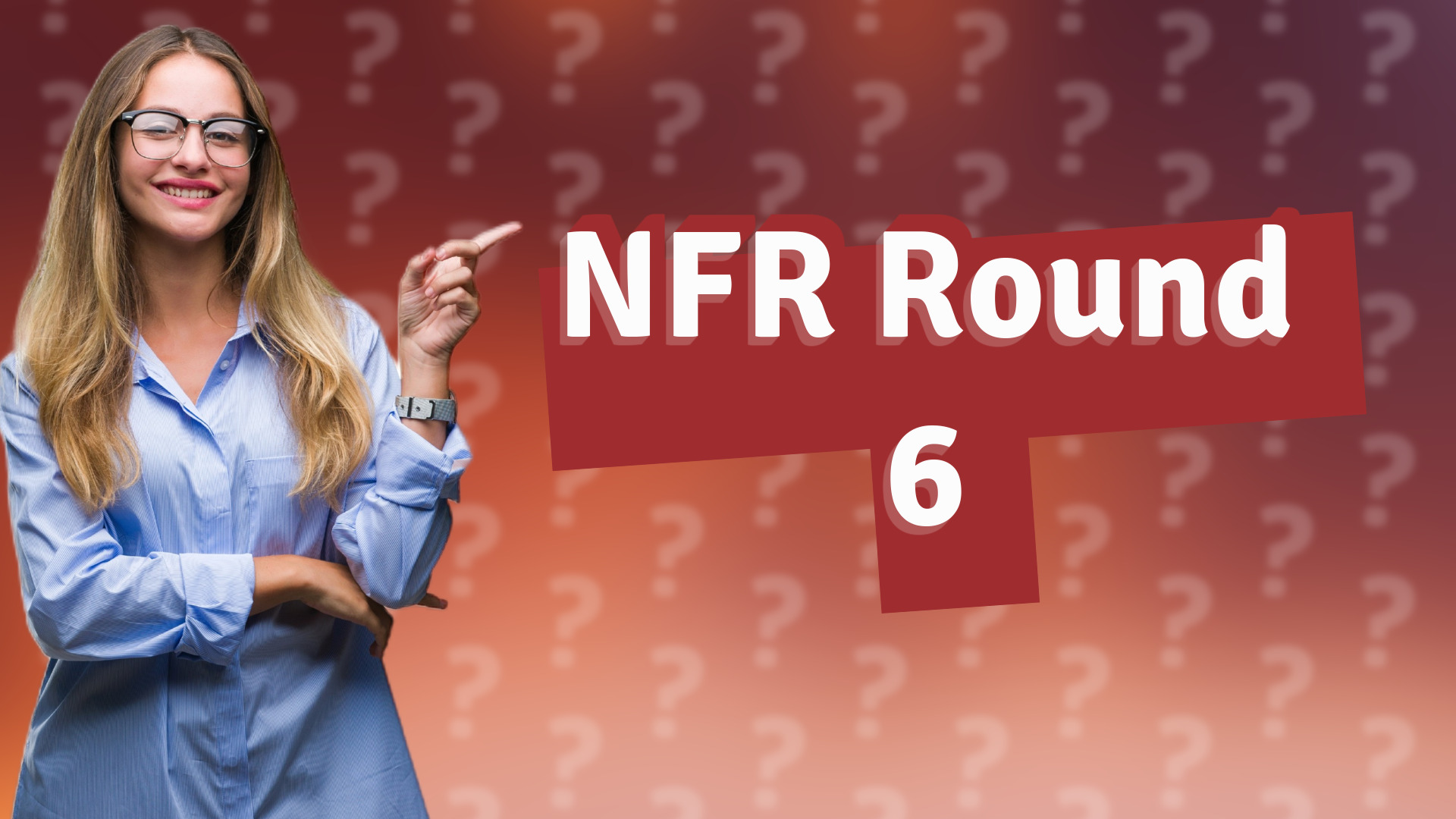 NFR Round 6