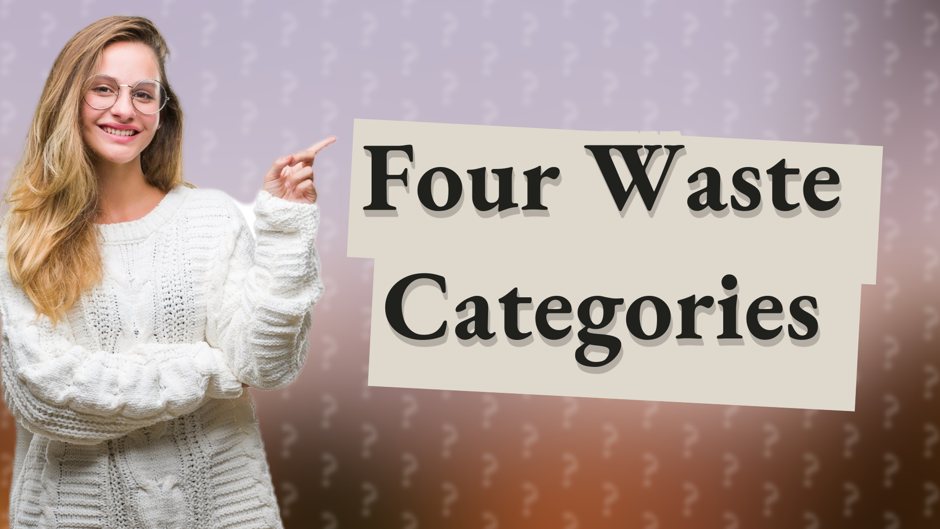 Four Waste Categories