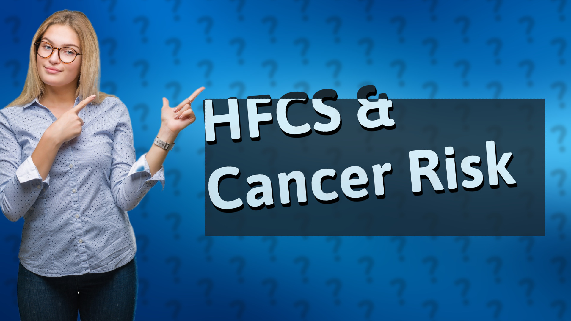 HFCS & Cancer Risk