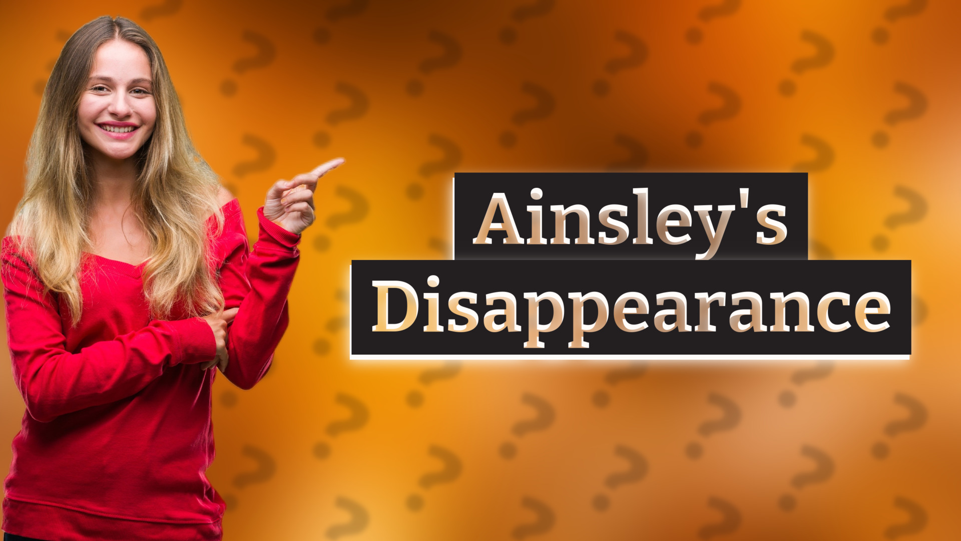 Ainsley's Disappearance