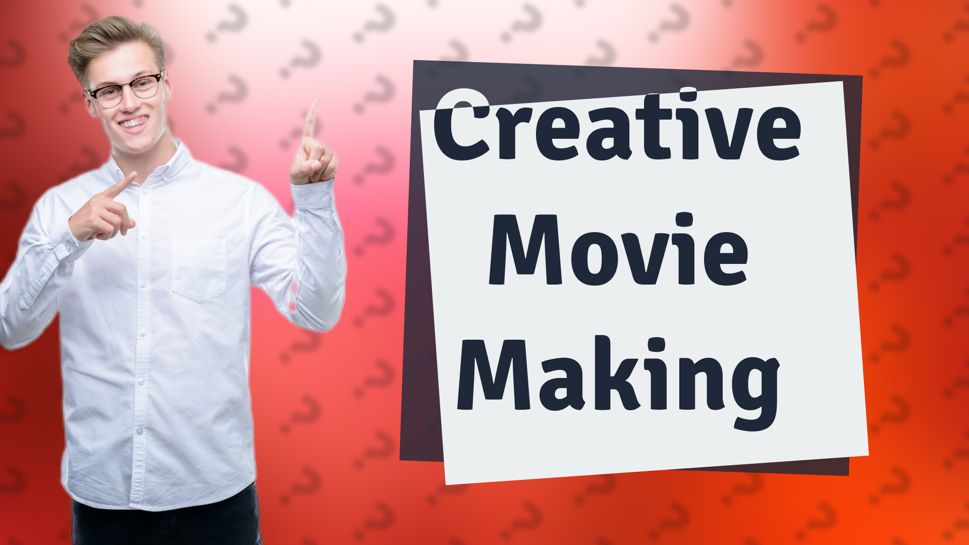 Creative Movie Making
