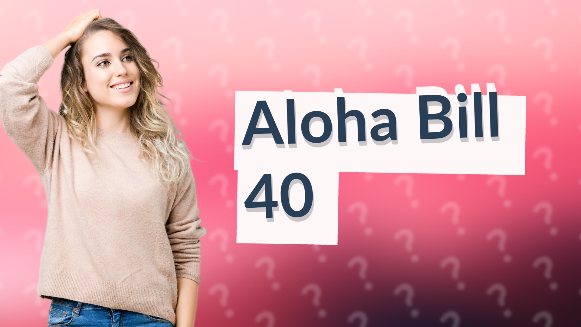 Aloha Bill 40