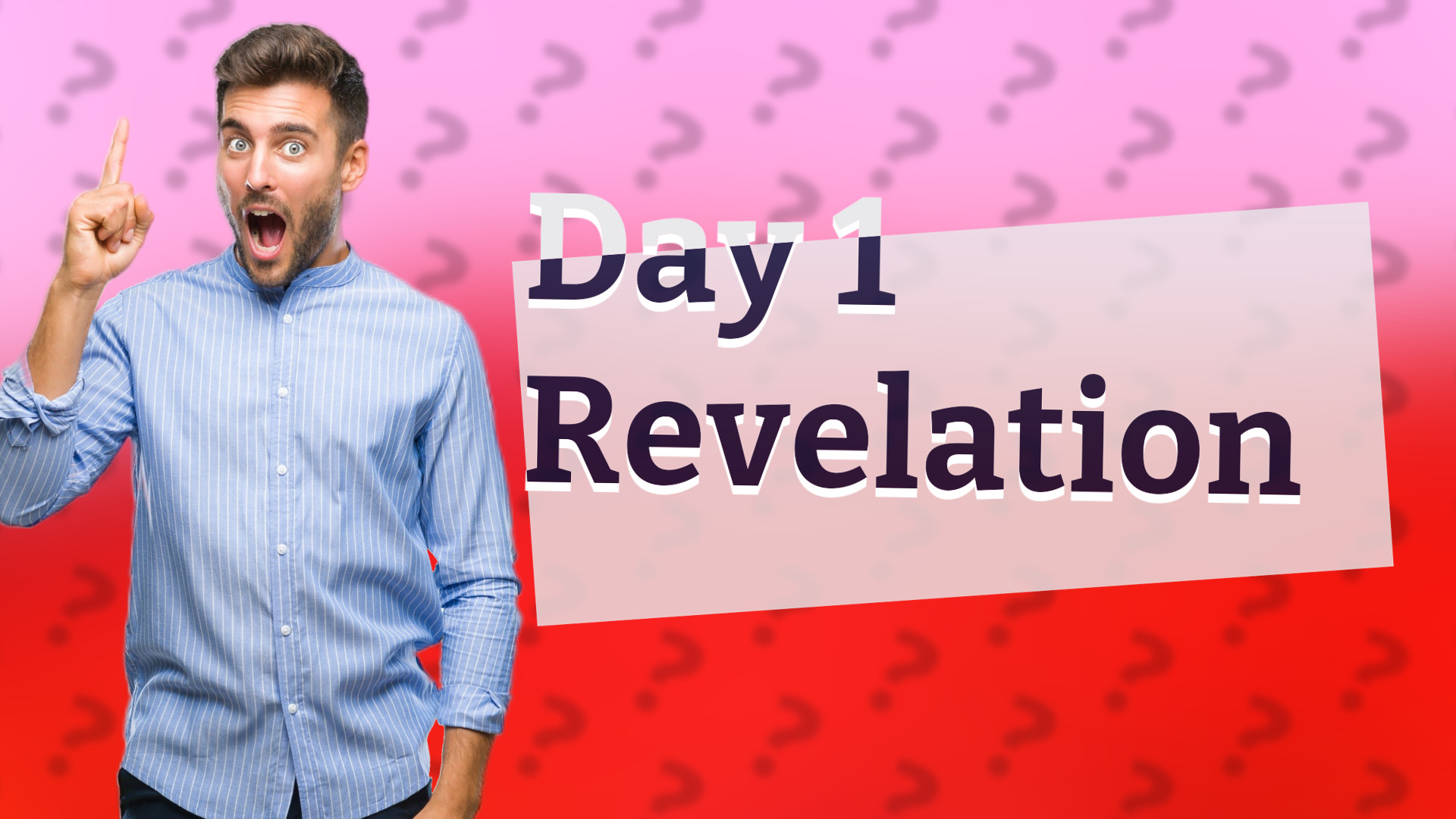 Day 1 Revelation