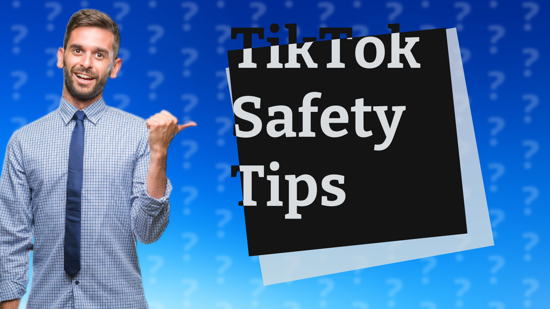 TikTok Safety Tips