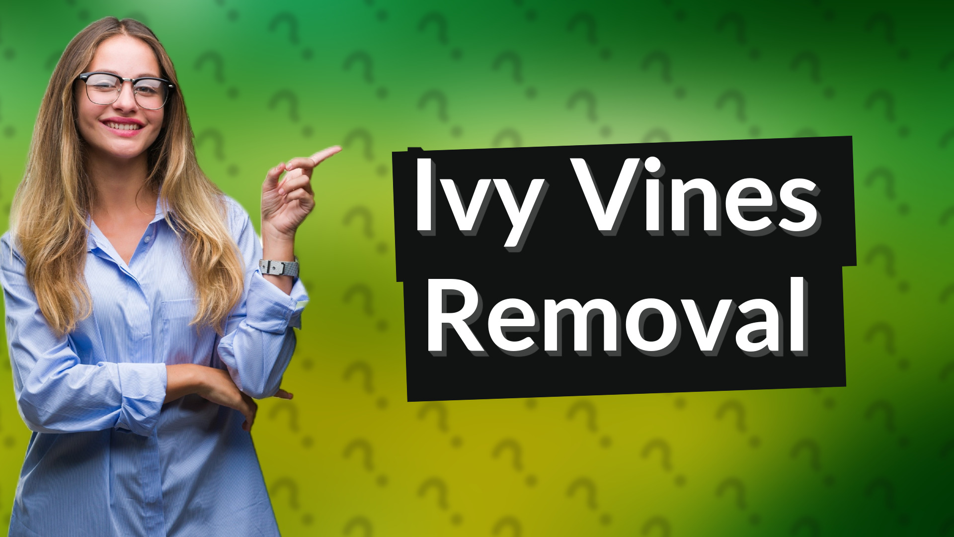 Ivy Vines Removal