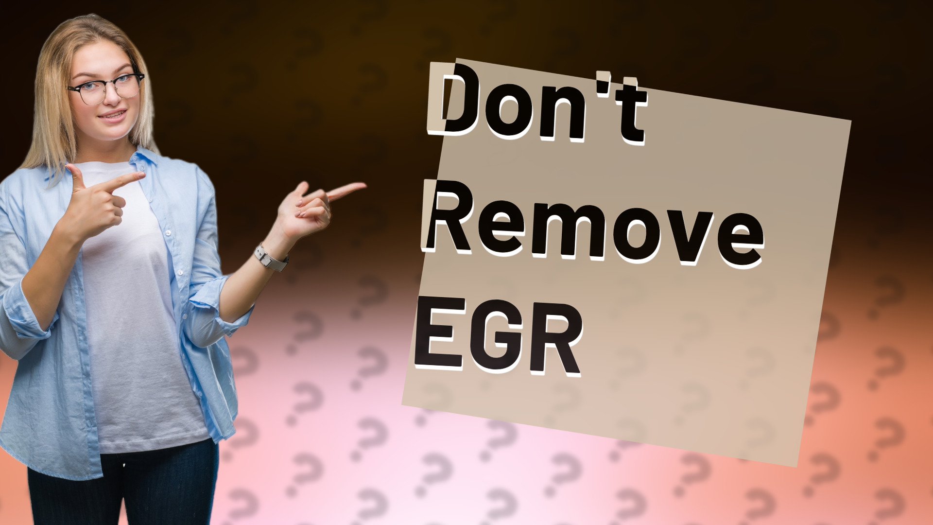 Don't Remove EGR