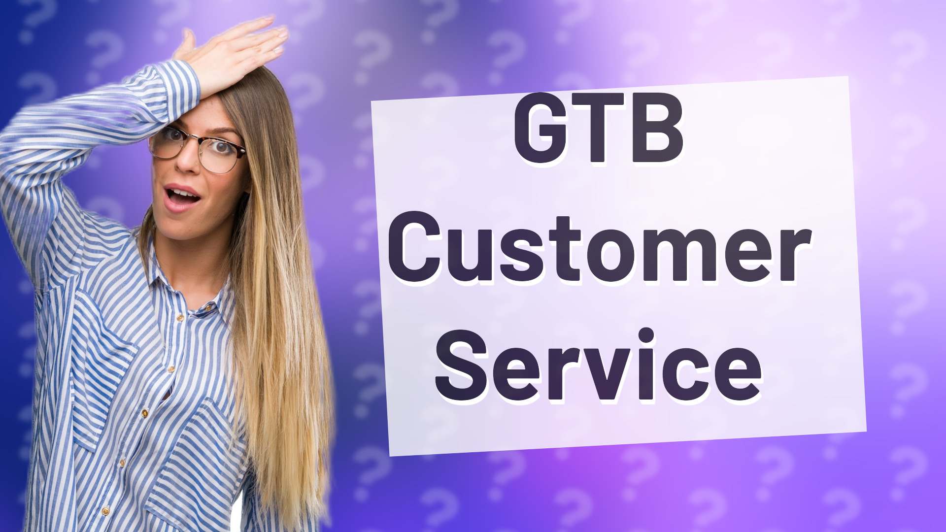 GTB Customer Service