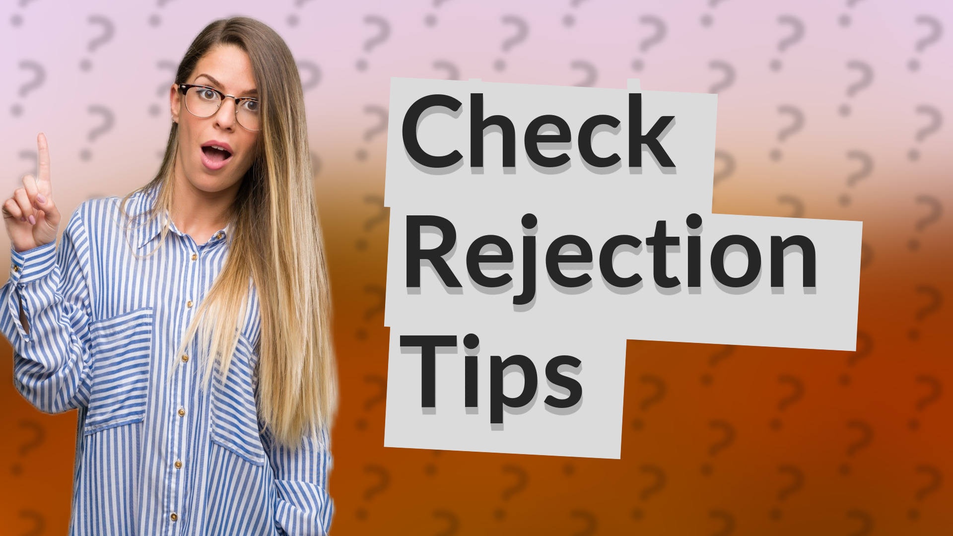 Check Rejection Tips