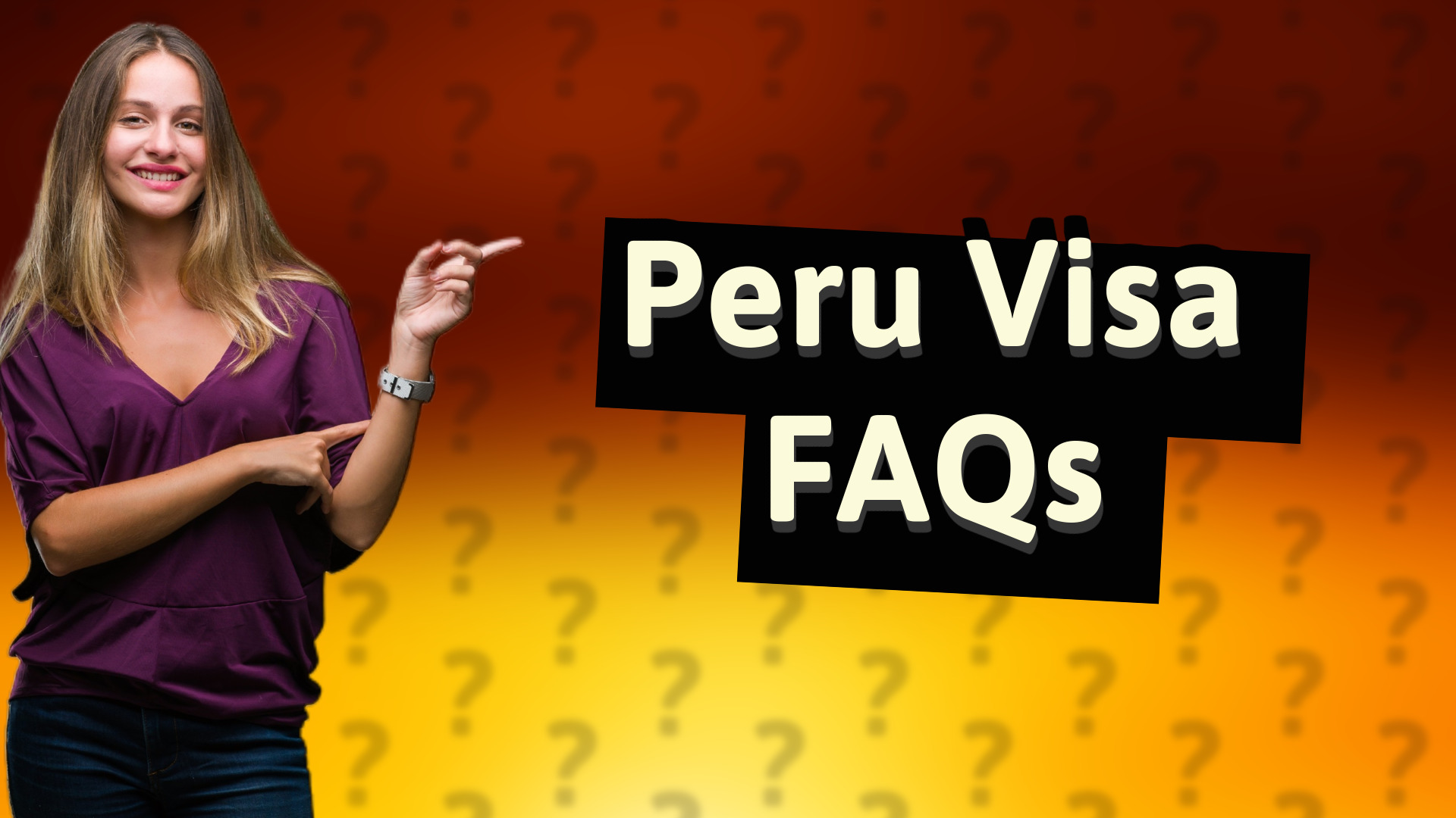 Peru Visa FAQs