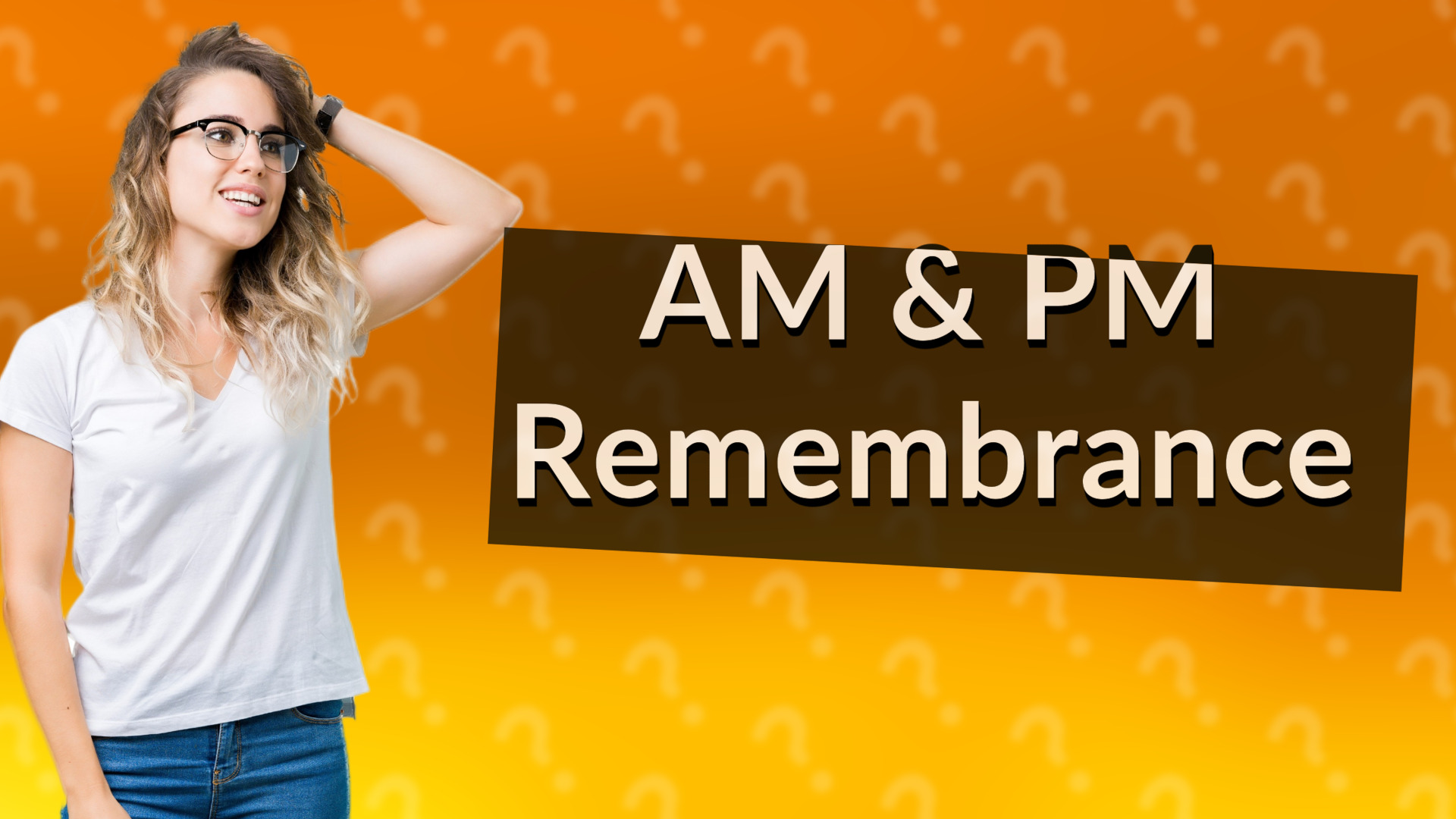 AM & PM Remembrance