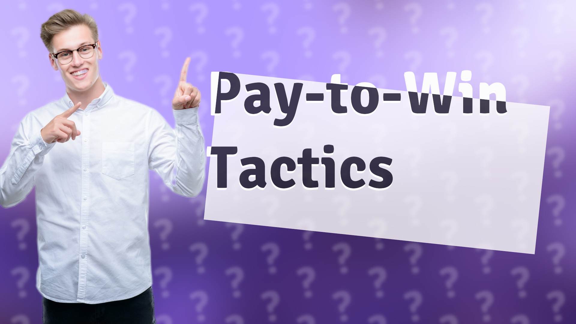 Pay-to-Win Tactics
