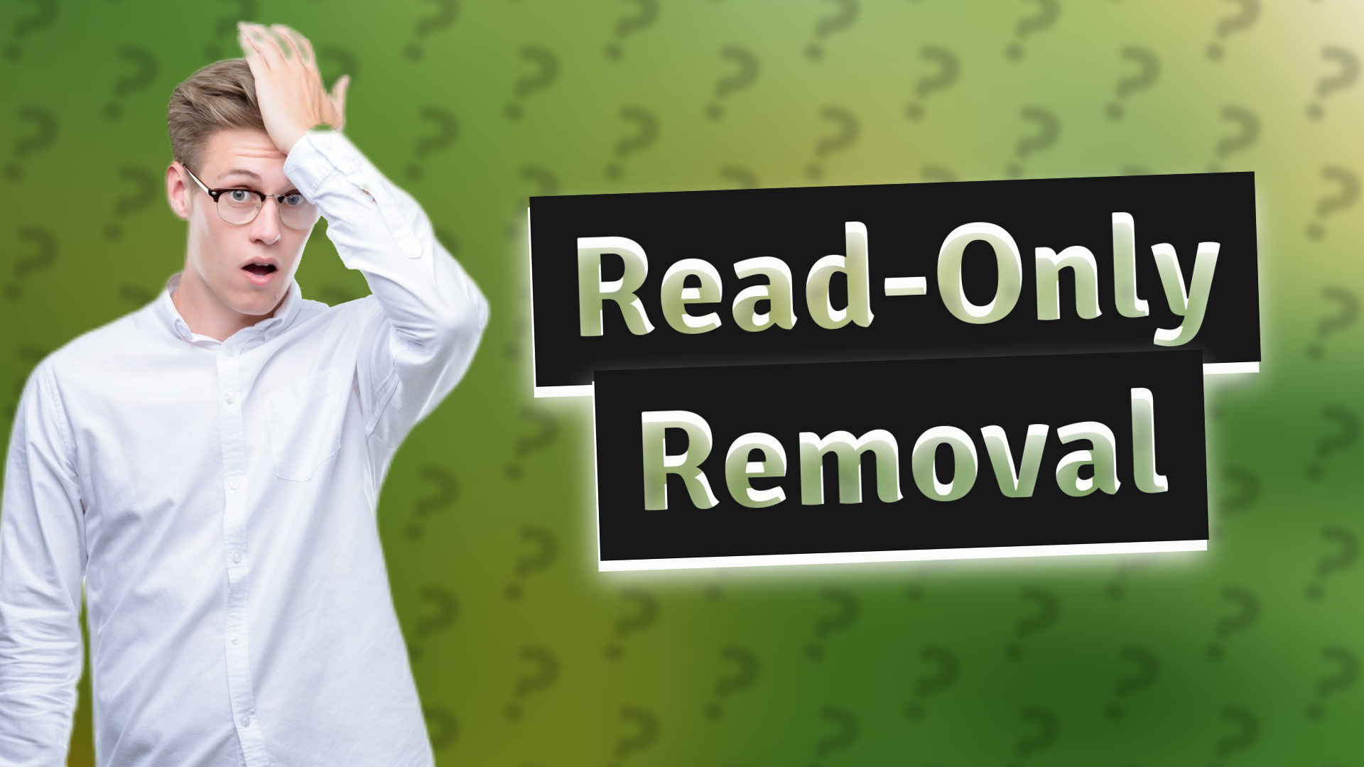 Read-Only Removal