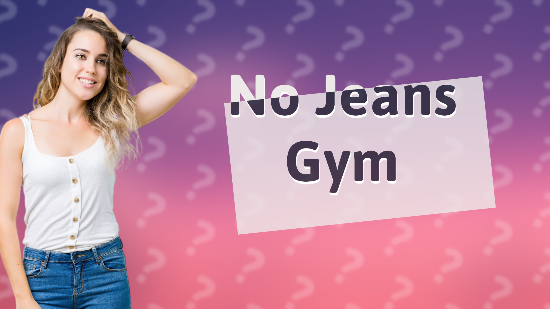 No Jeans Gym