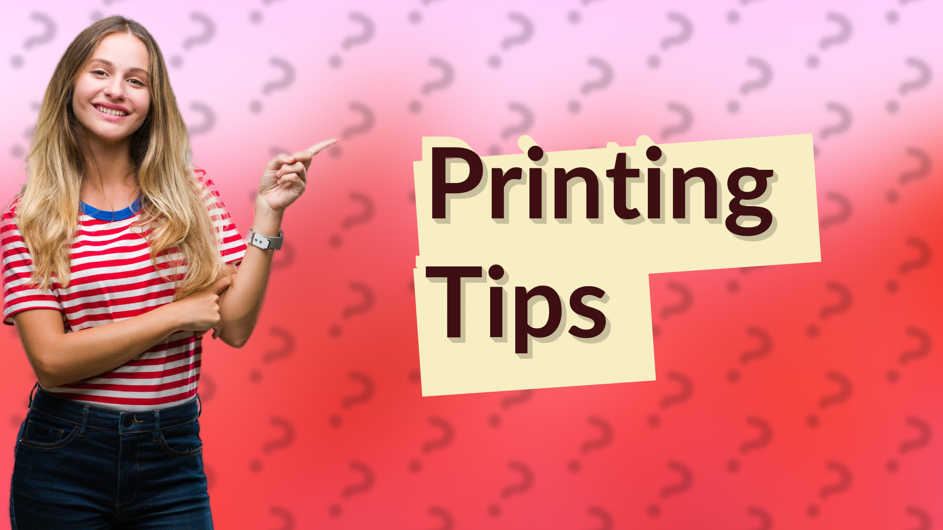 Printing Tips