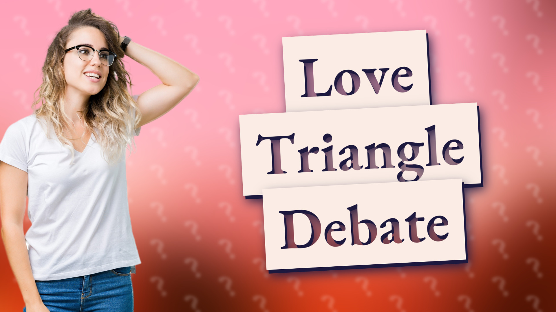Love Triangle Debate