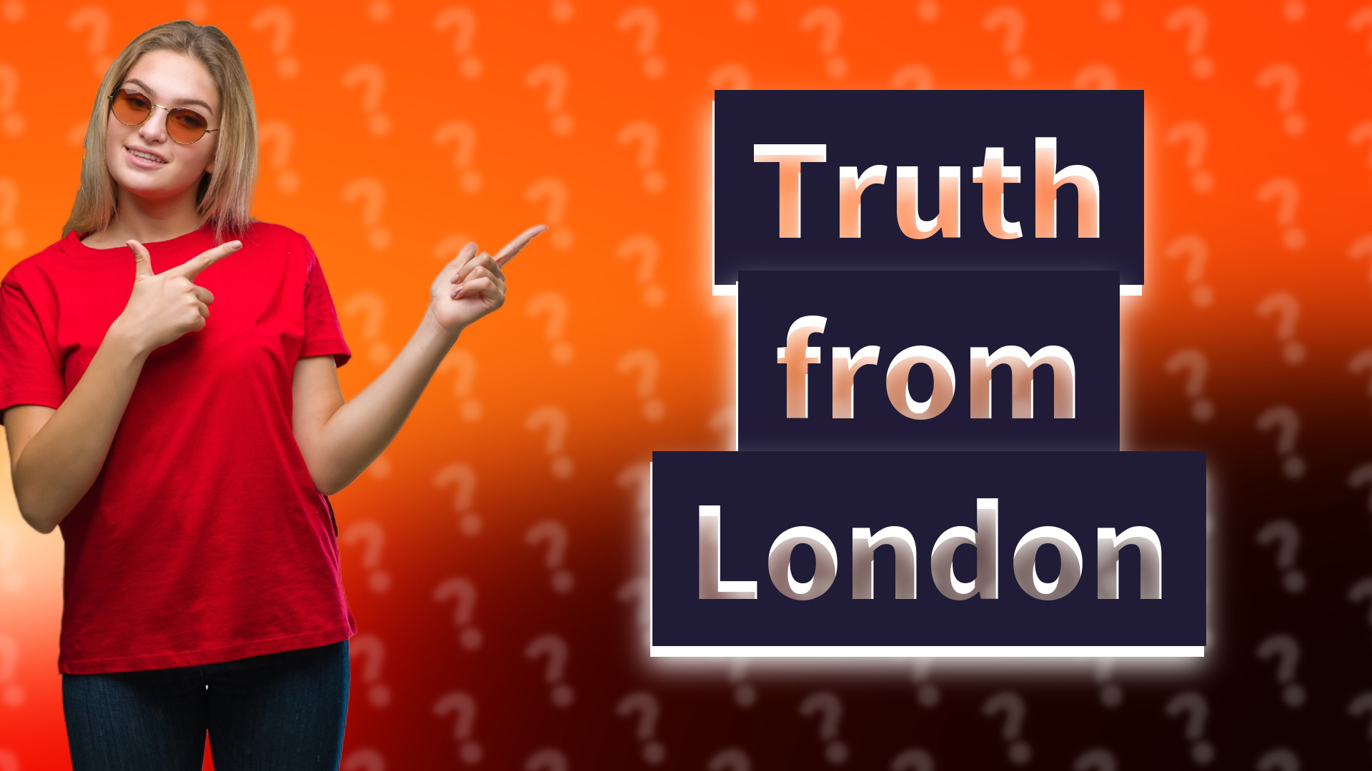 Truth from London