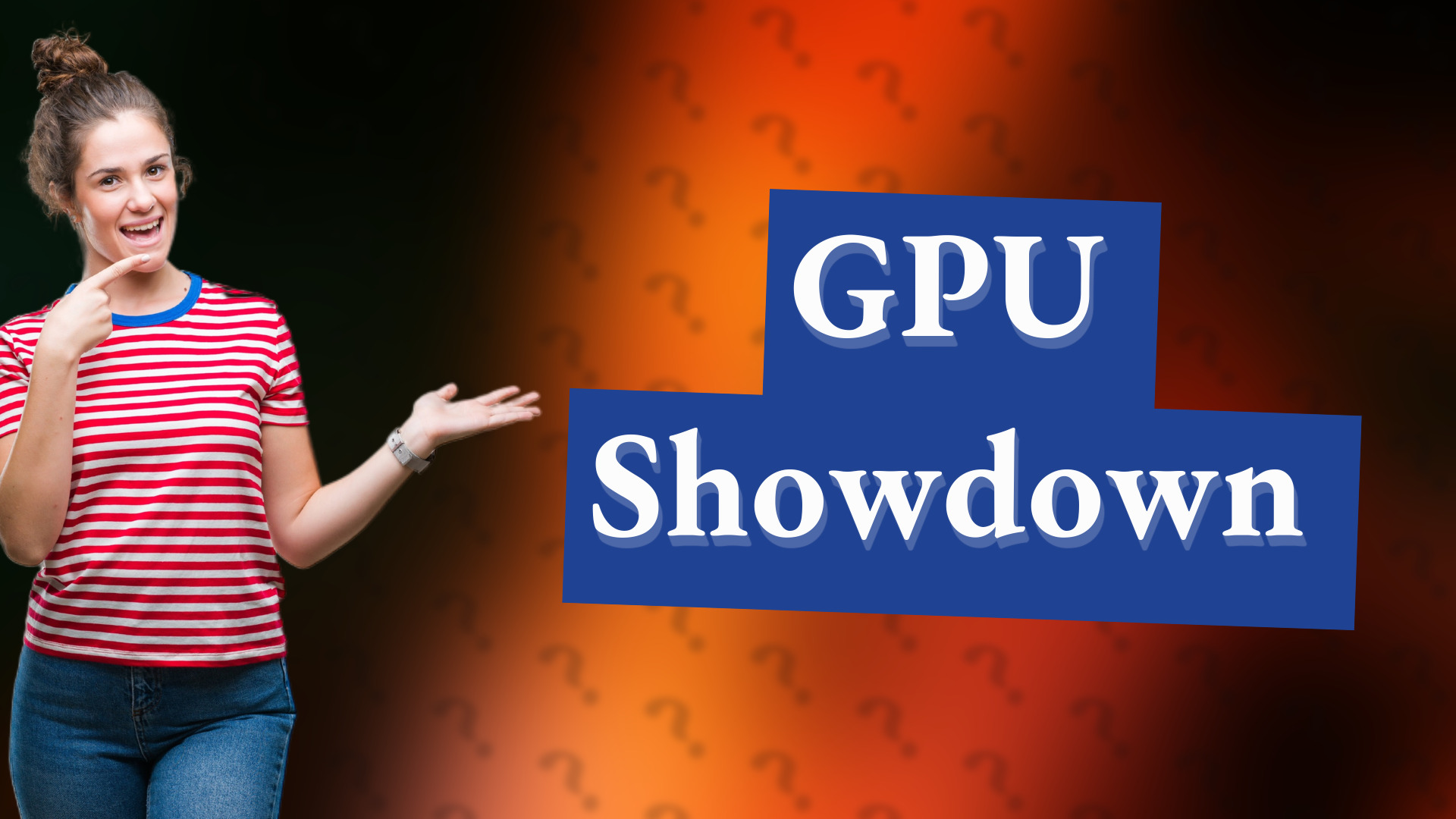 GPU Showdown