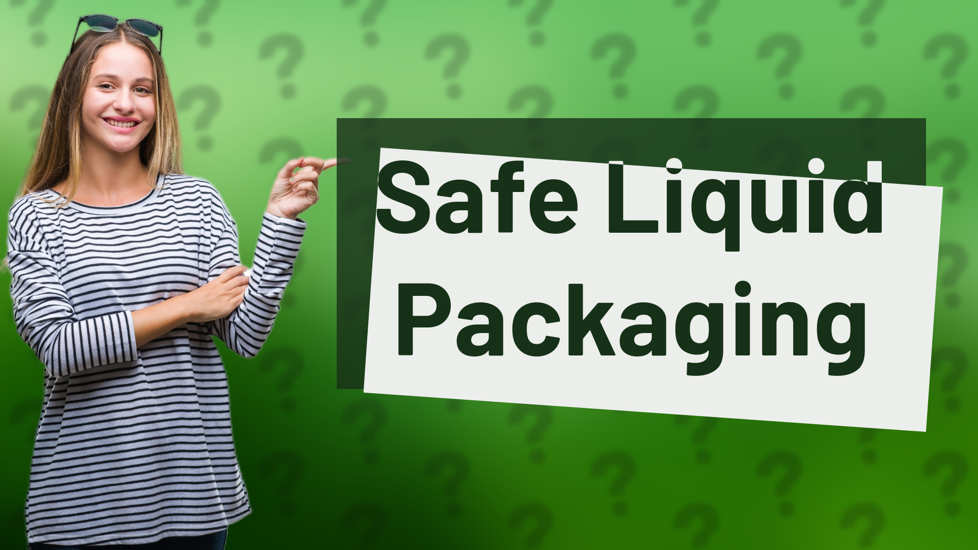 Safe Liquid Packaging