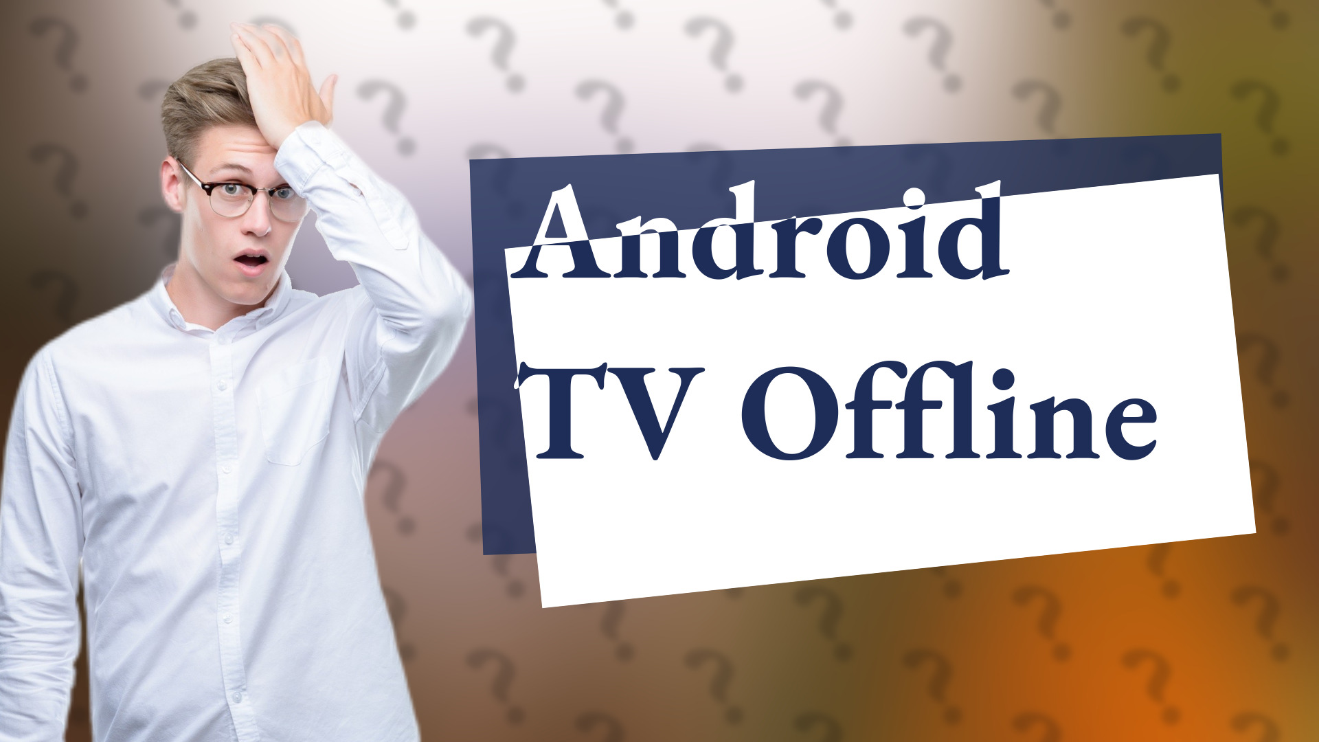Android TV Offline