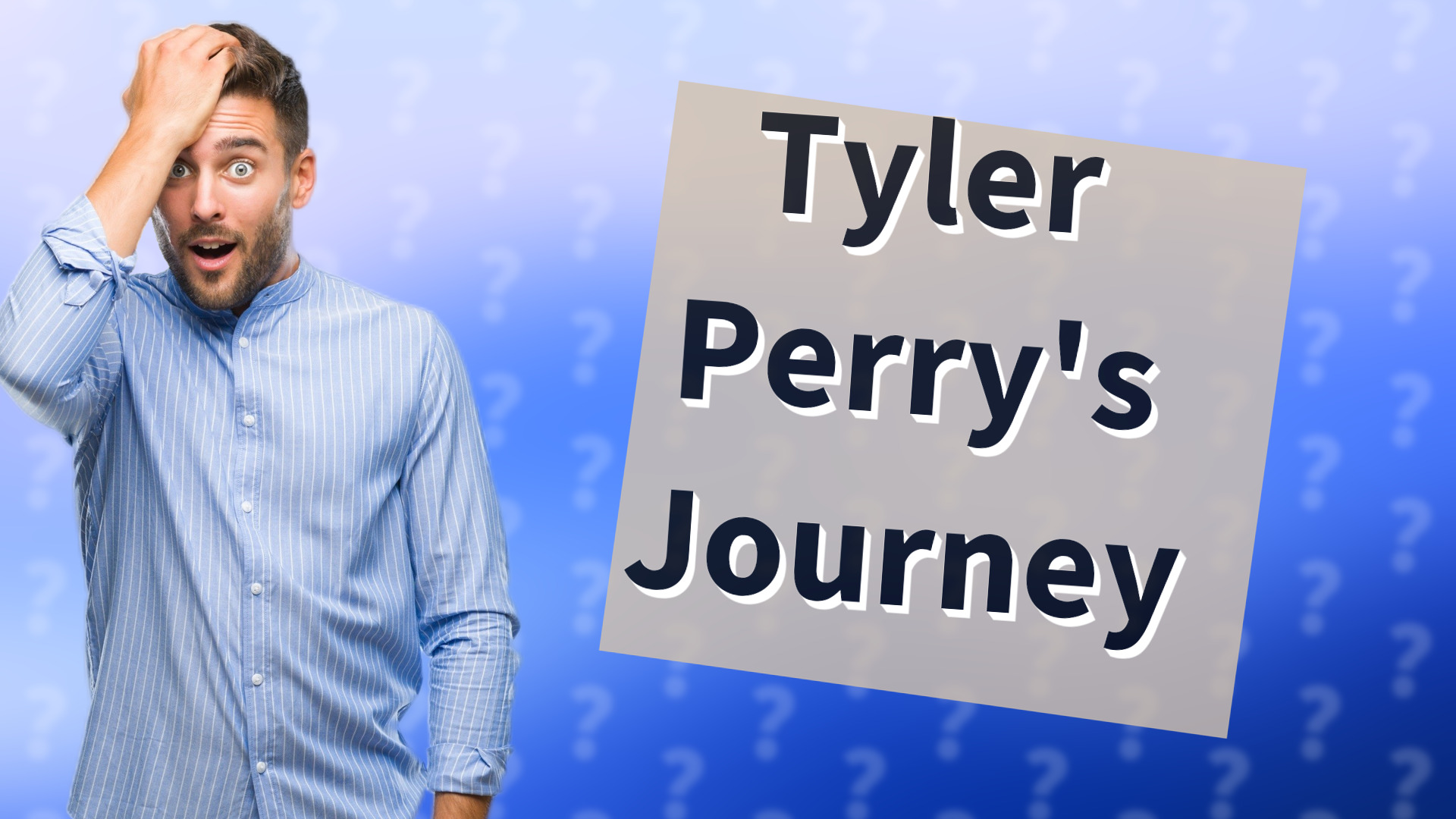 Tyler Perry's Journey