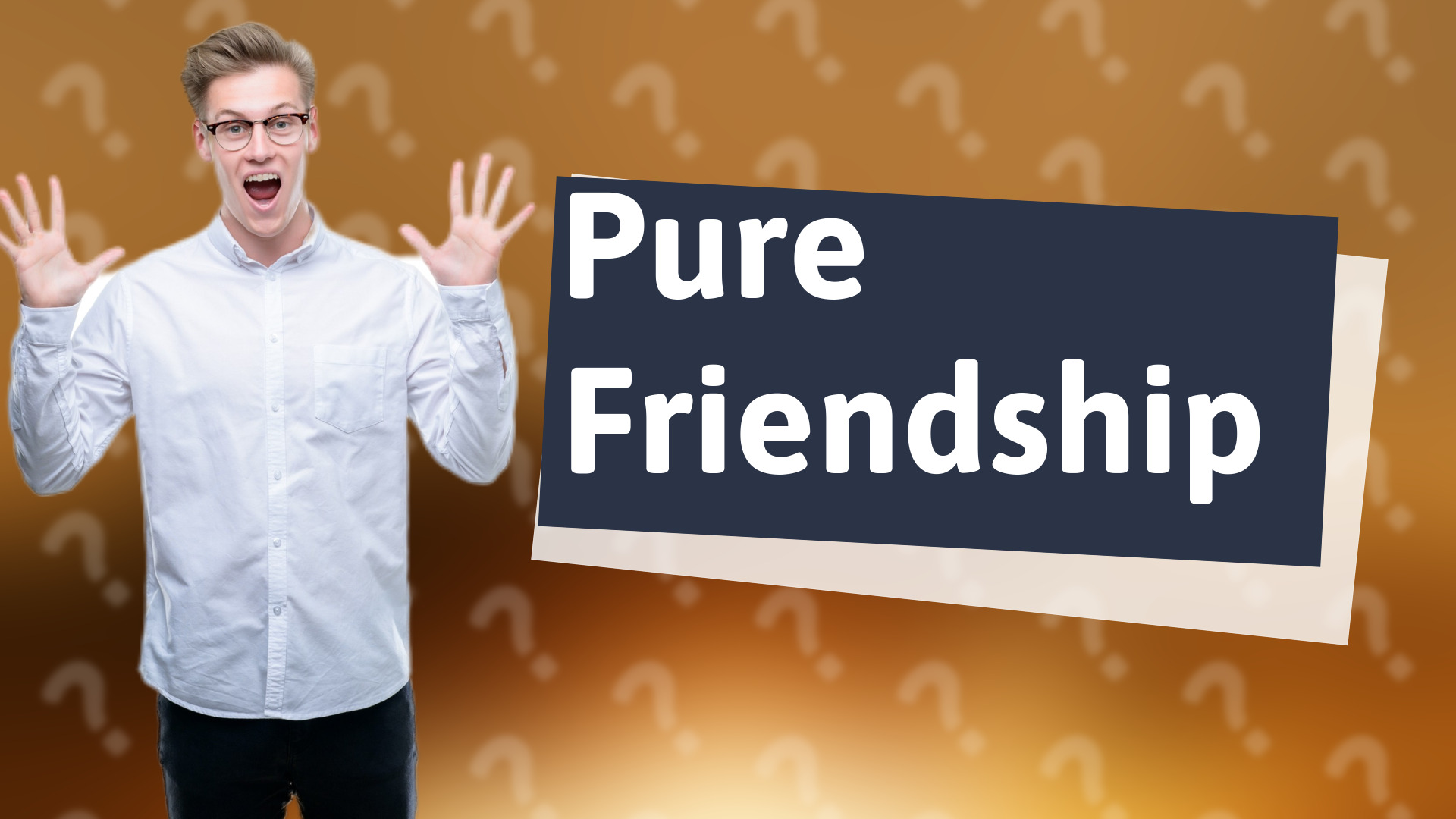 Pure Friendship