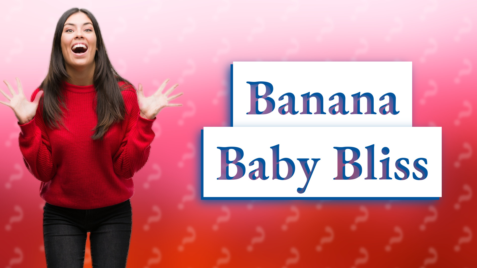 Banana Baby Bliss