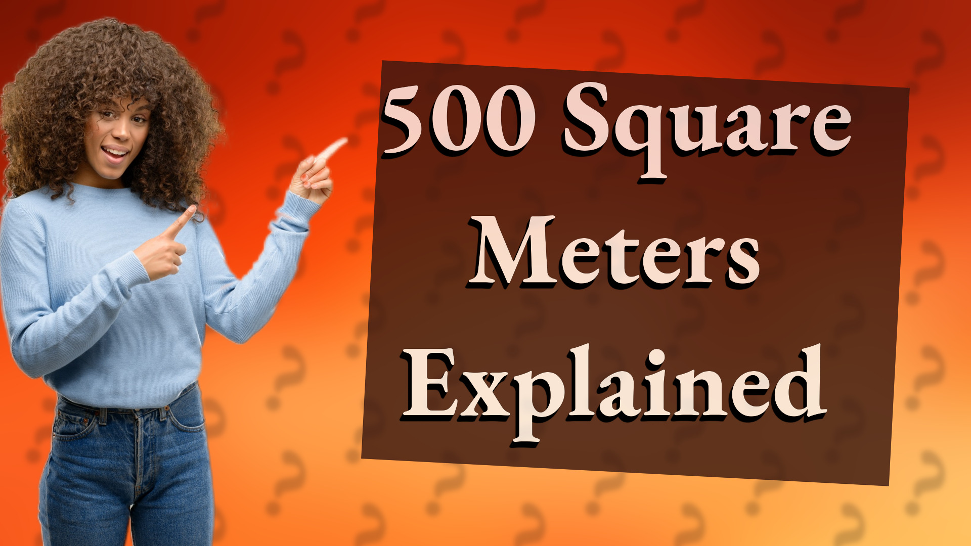 500 Square Meters Explained