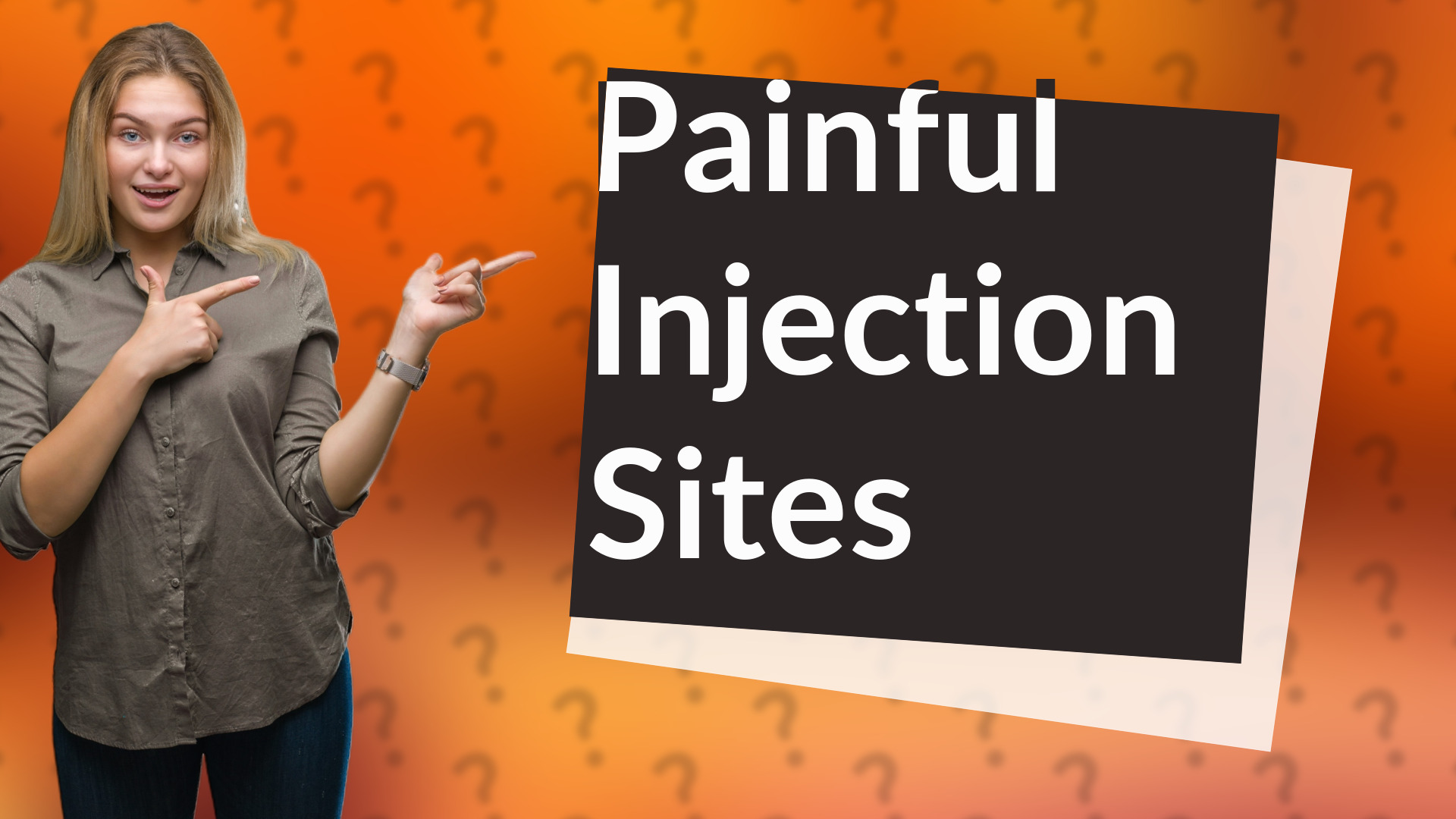 Painful Injection Sites
