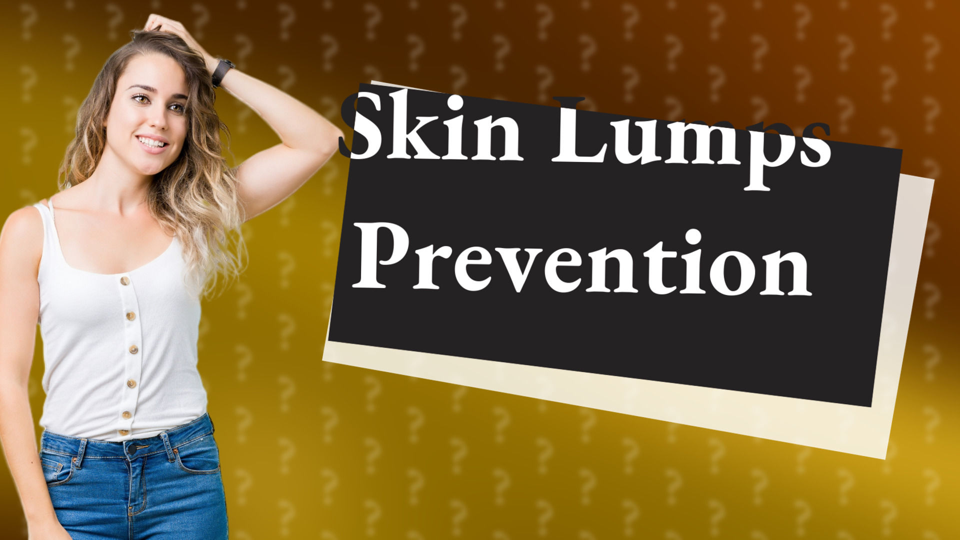 Skin Lumps Prevention
