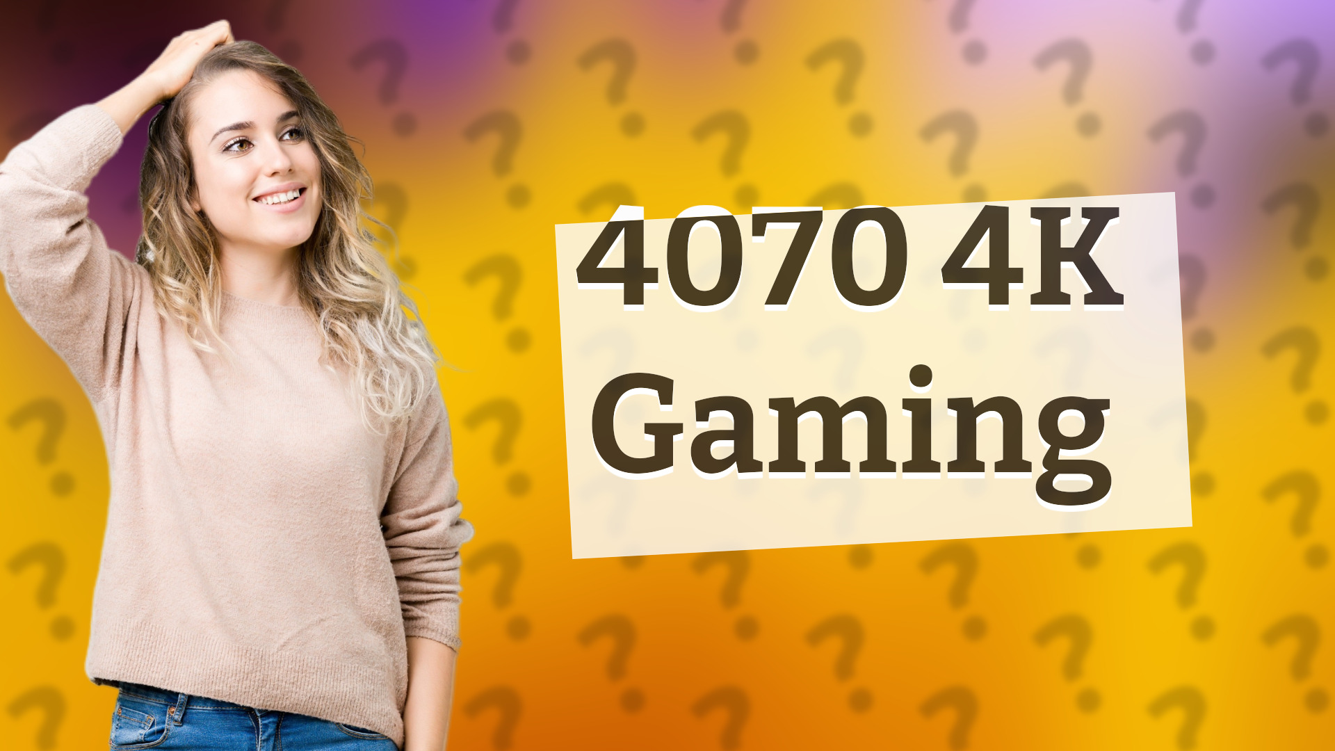 4070 4K Gaming
