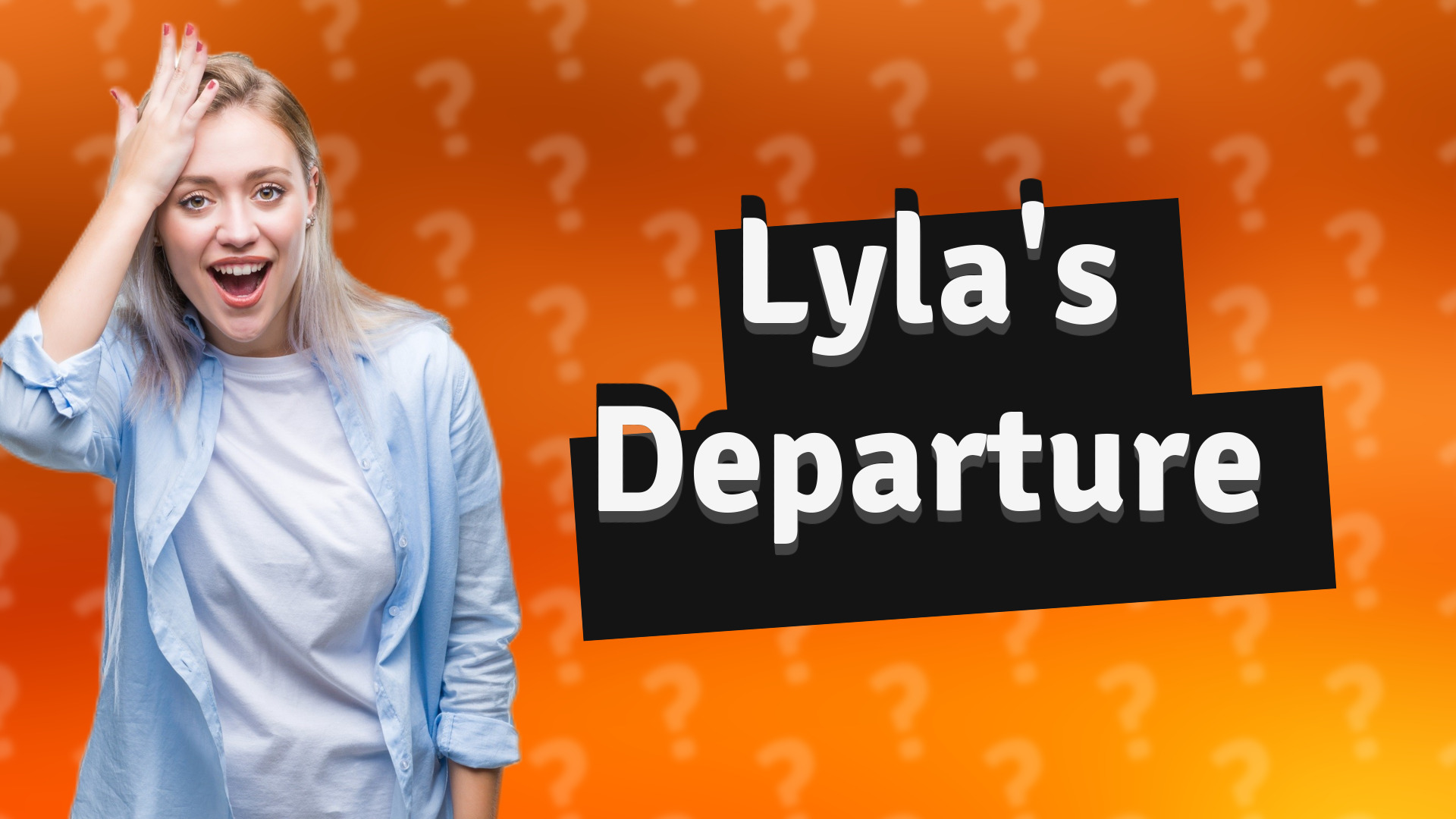 Lyla's Departure