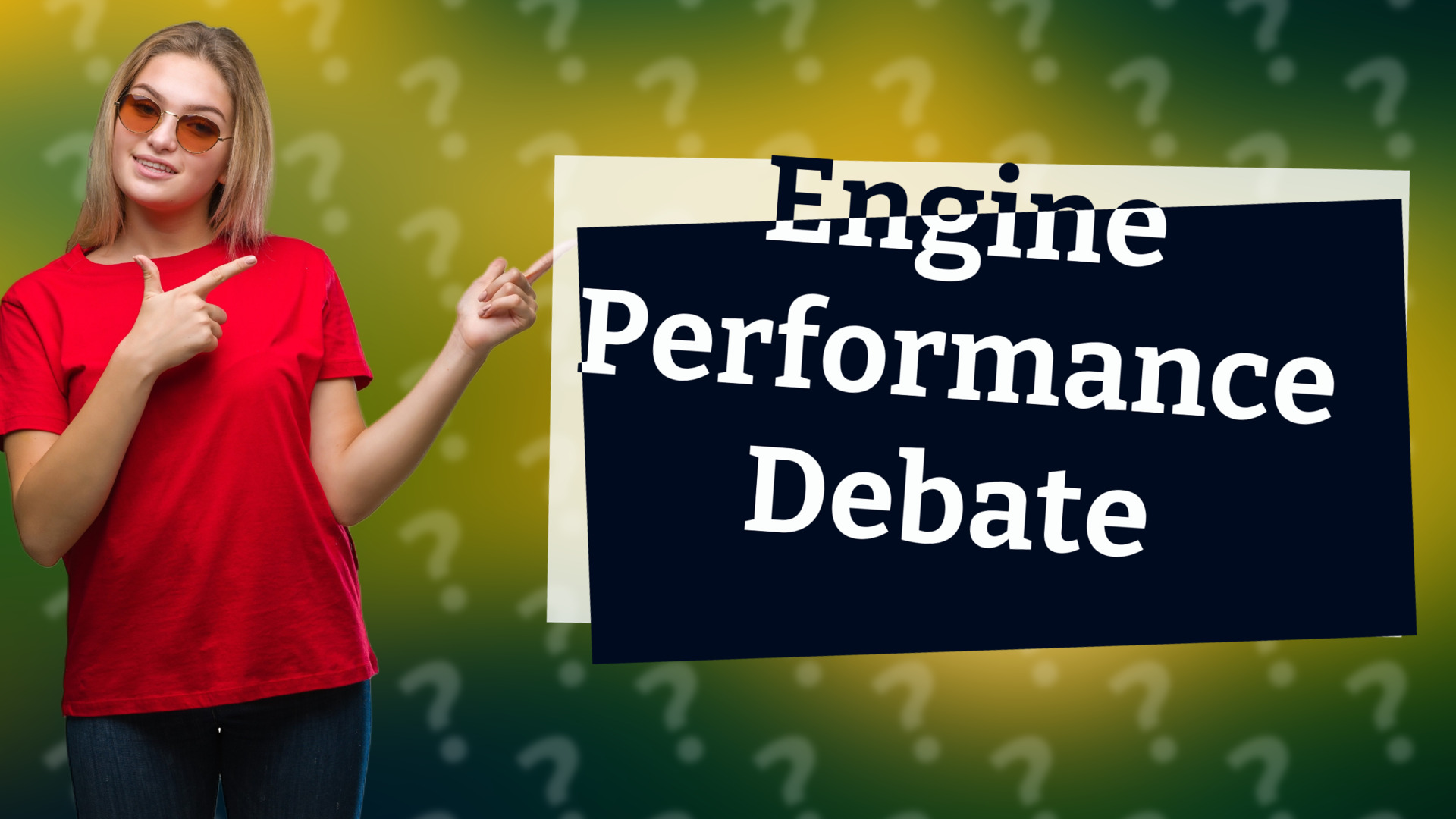 Engine Performance Debate