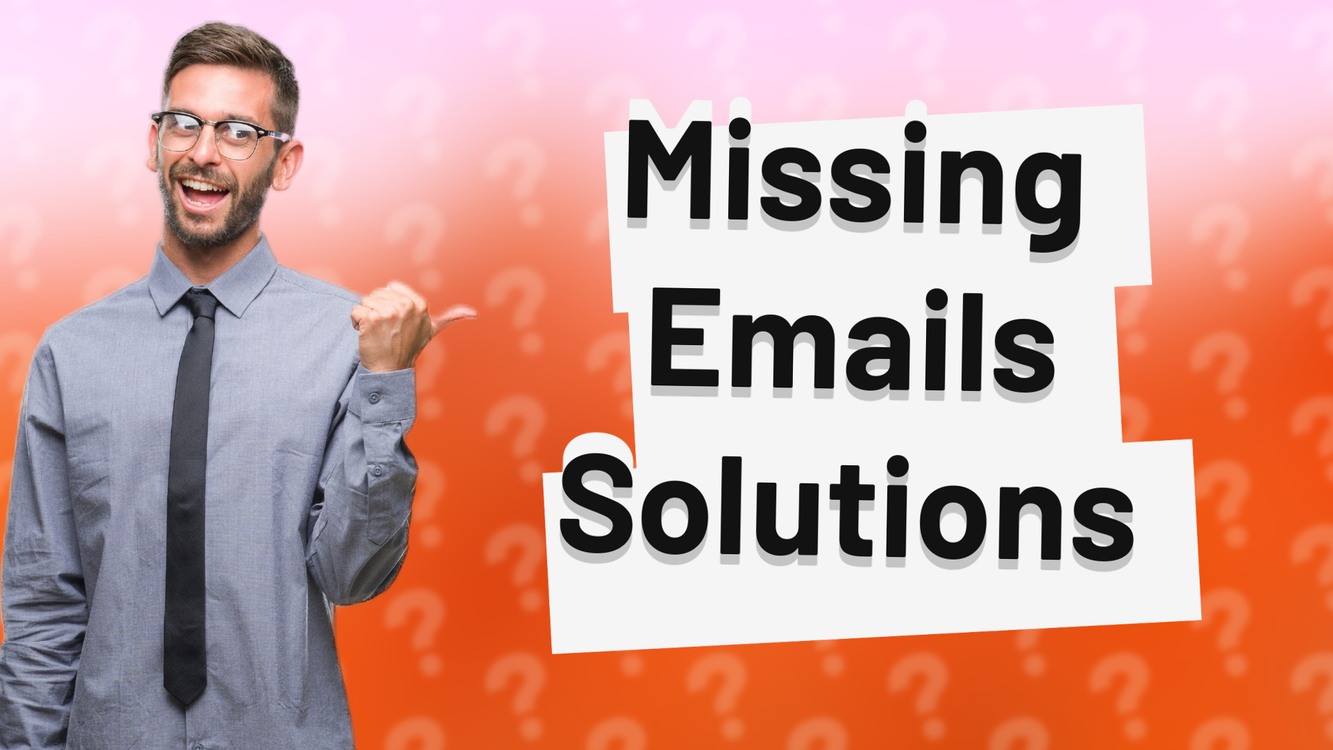 Missing Emails Solutions