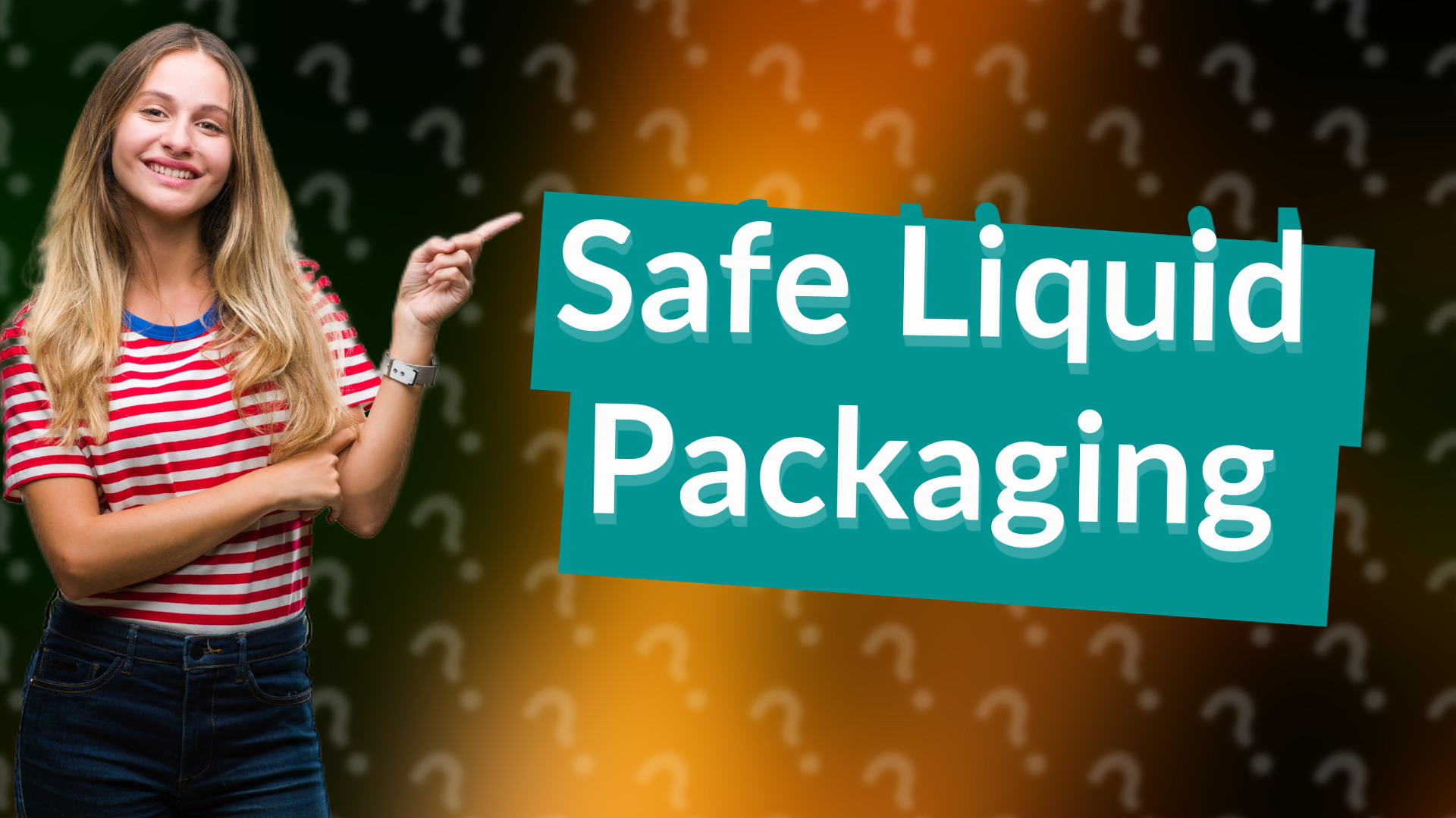 Safe Liquid Packaging