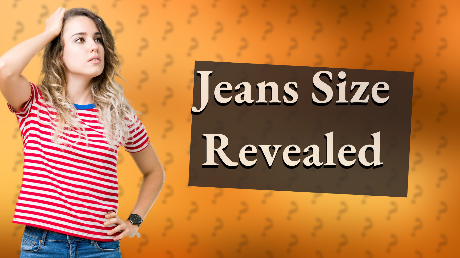 Jeans Size Revealed