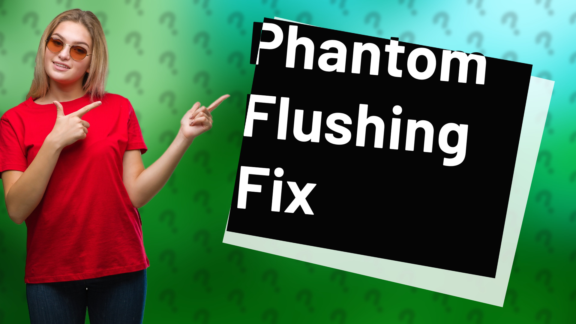 Phantom Flushing Fix