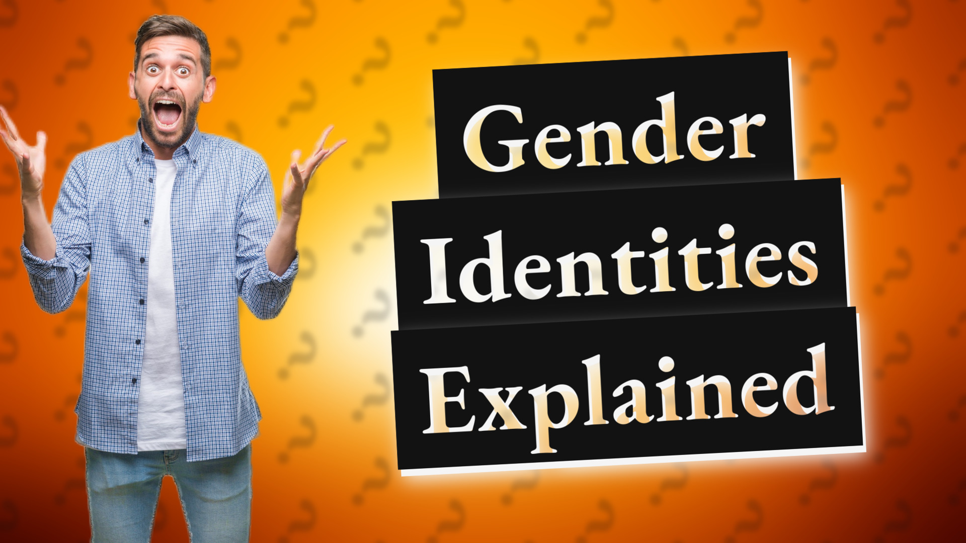 Gender Identities Explained