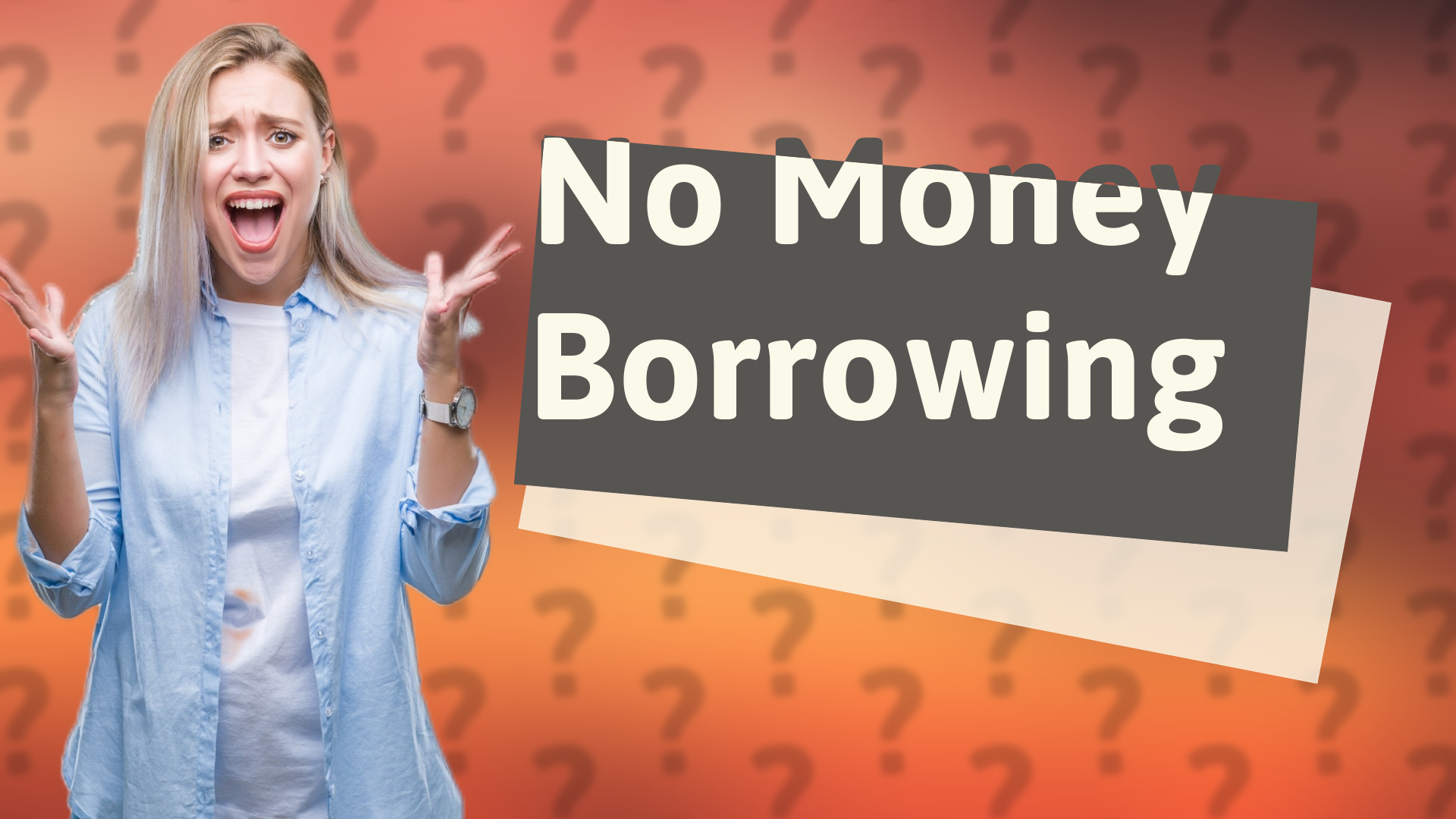 No Money Borrowing