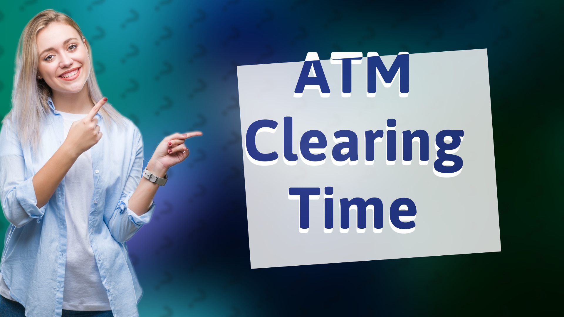 ATM Clearing Time
