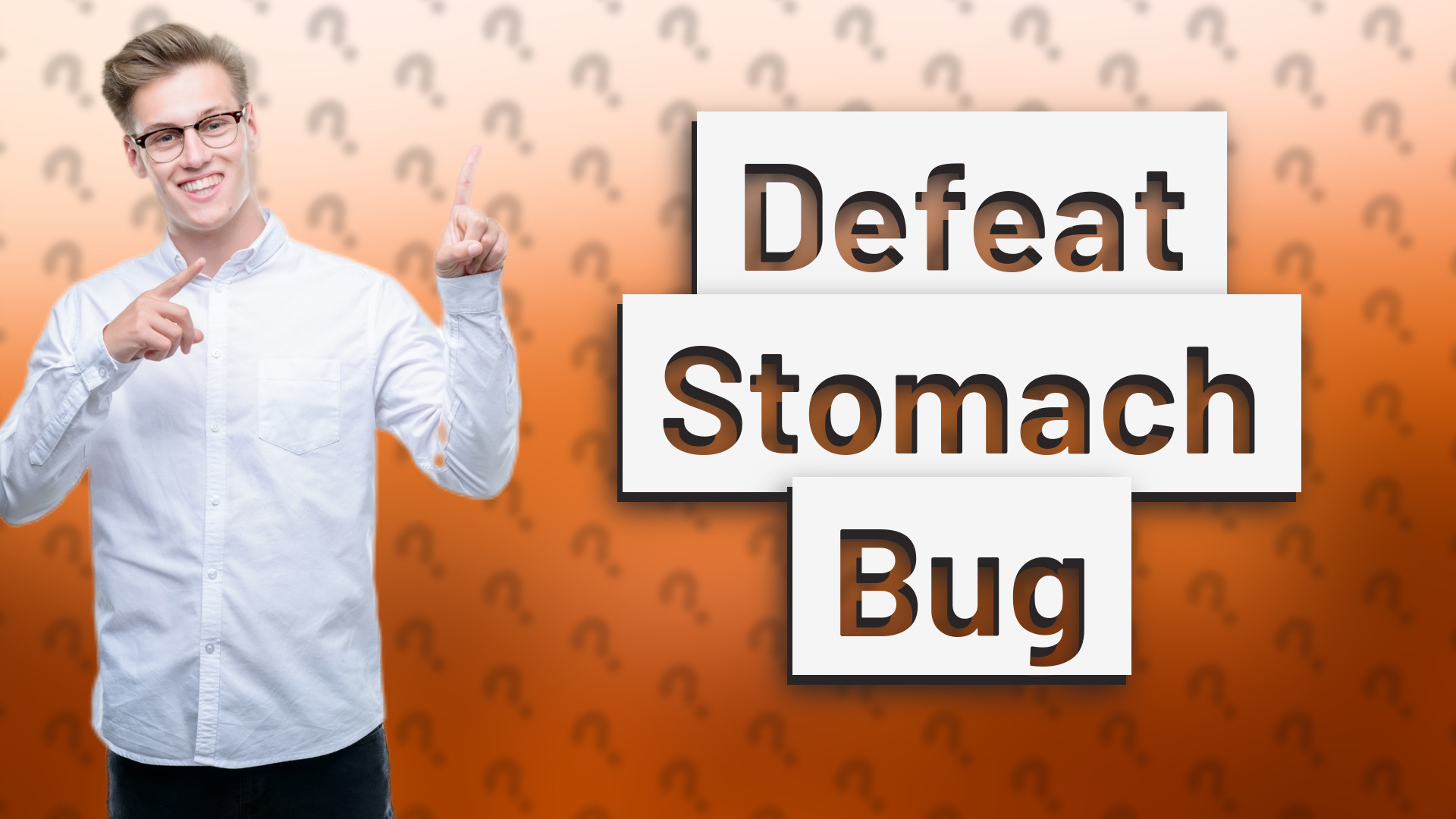 Defeat Stomach Bug