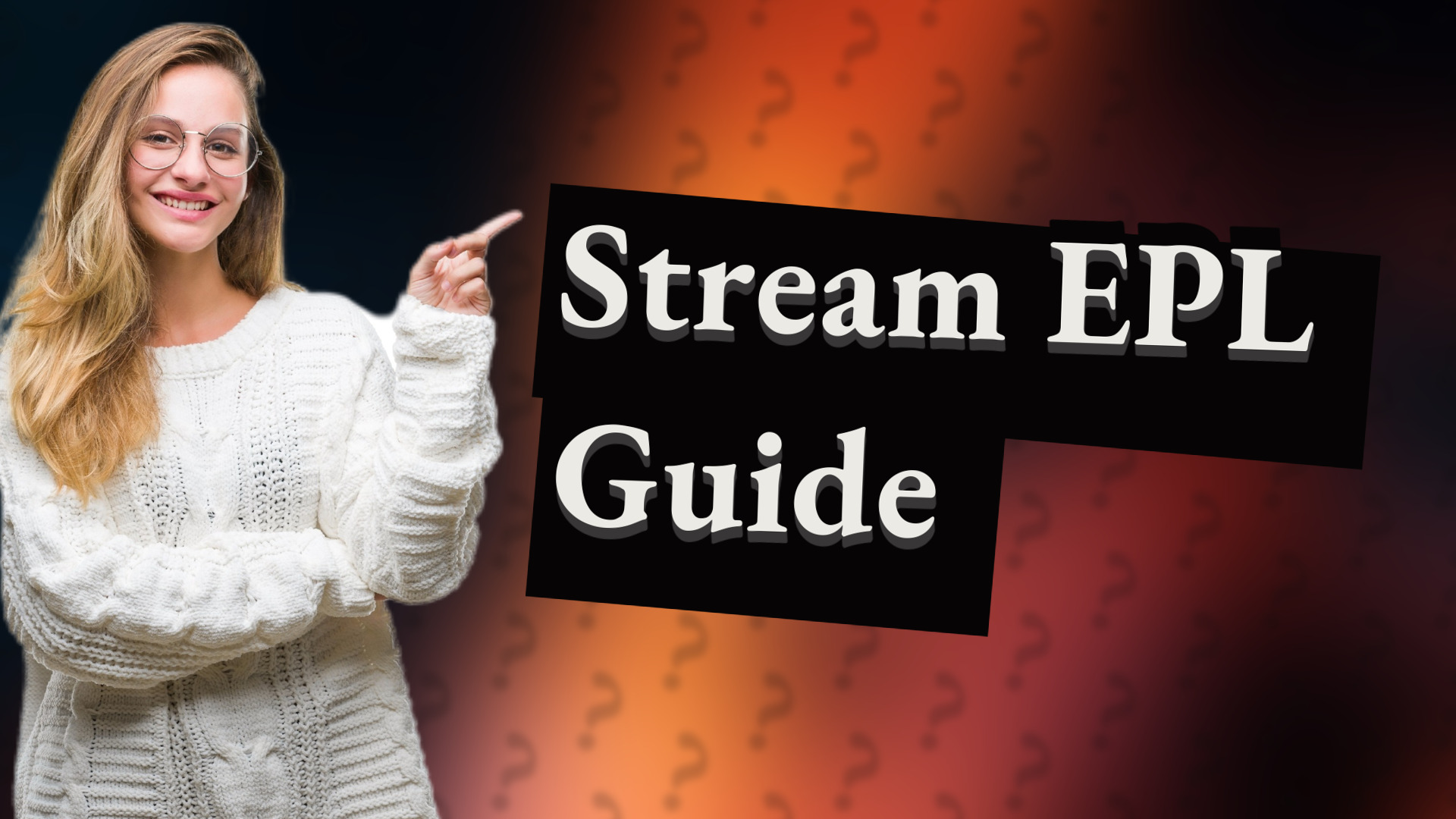 Stream EPL Guide